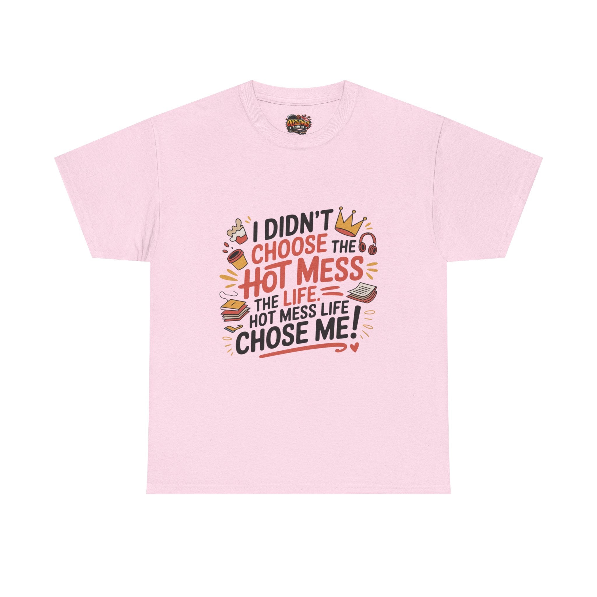 Hot Mess Unisex T-Shirt - Fun Casual Tee, Gift for Friends, Everyday Wear, Funny Quote Shirt, Birthday Gift, Humor Apparel