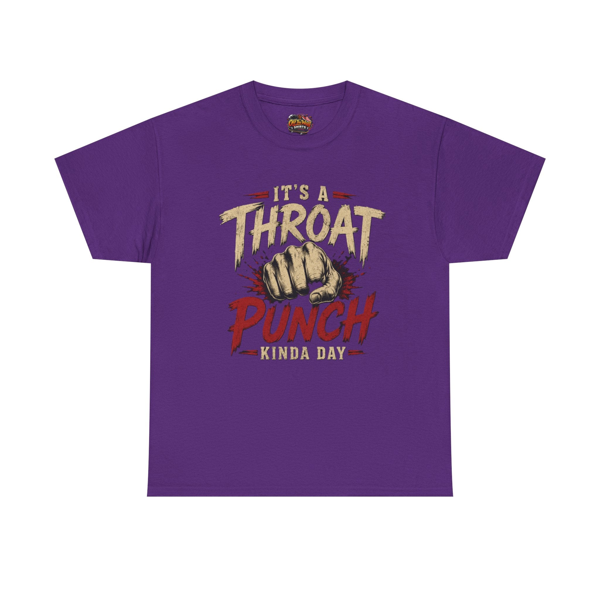 T-Shirt — "It's a Throat Punch Kinda Day" Graphic Tee