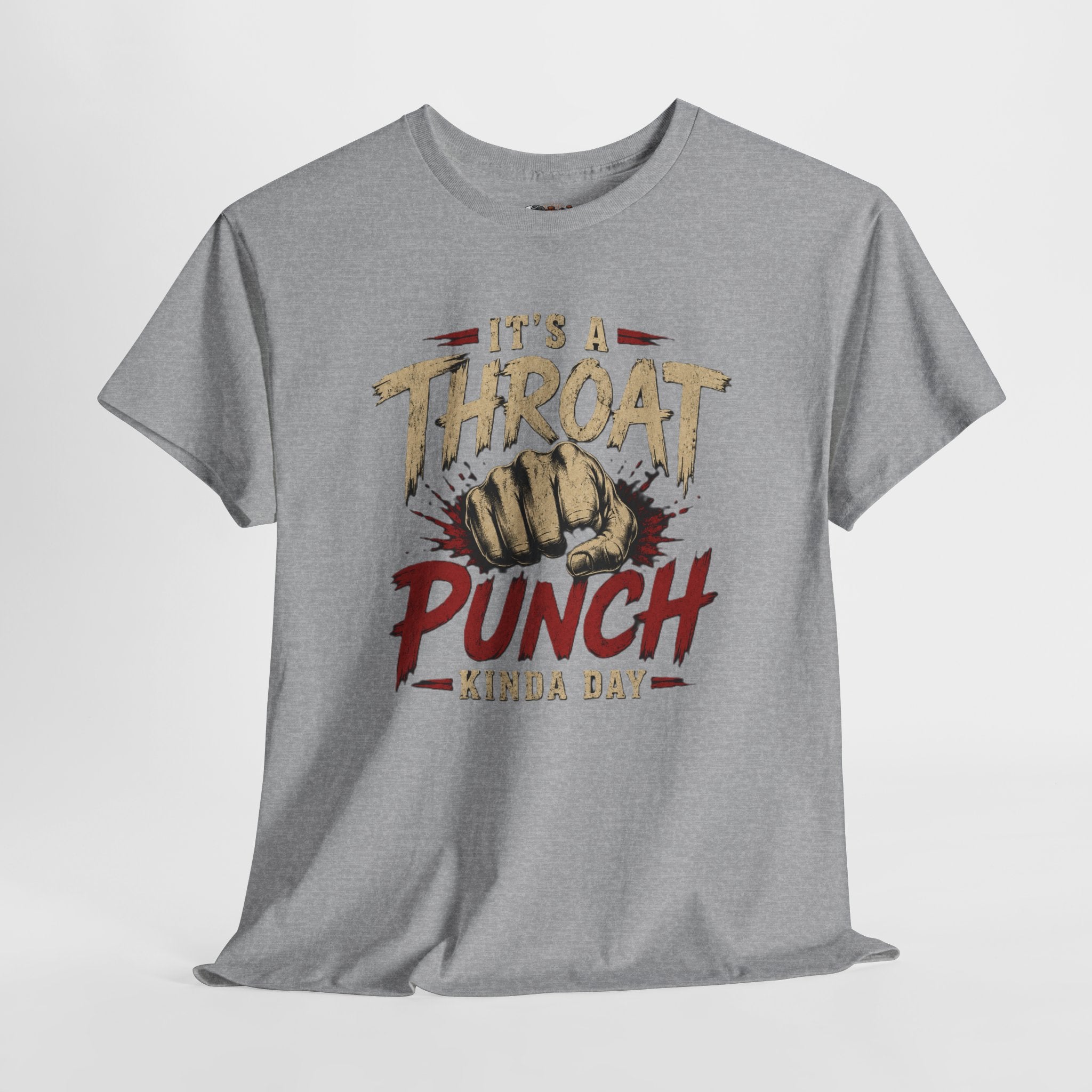T-Shirt — "It's a Throat Punch Kinda Day" Graphic Tee