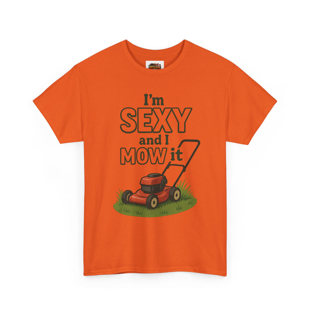 I'm Sexy and I Mow It Tee, Funny Gardening Shirt, Gift for Lawn Lovers, Unisex Cotton Tee, Perfect for Father's Day