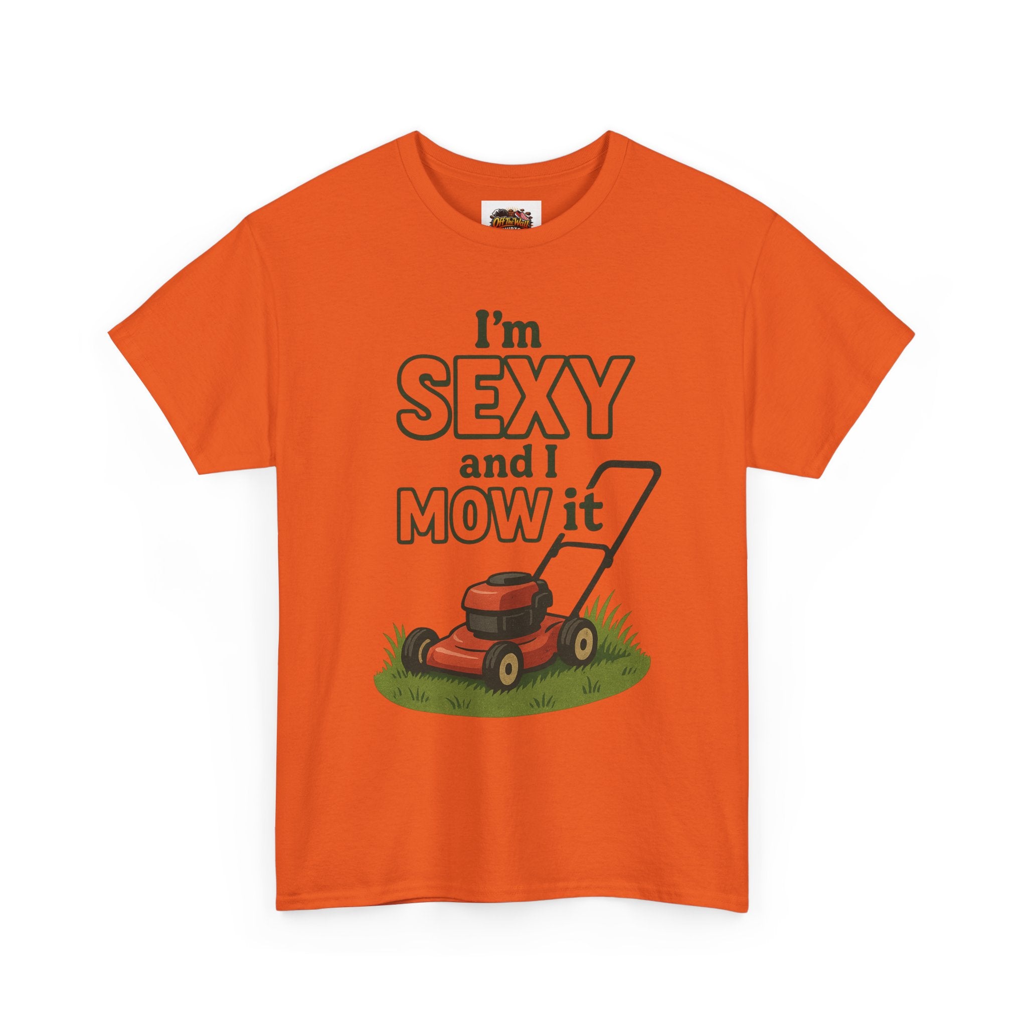 I'm Sexy and I Mow It Tee, Funny Gardening Shirt, Gift for Lawn Lovers, Unisex Cotton Tee, Perfect for Father's Day