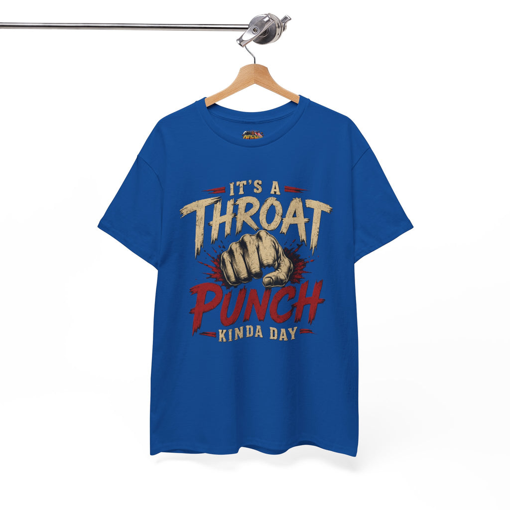 T-Shirt — "It's a Throat Punch Kinda Day" Graphic Tee