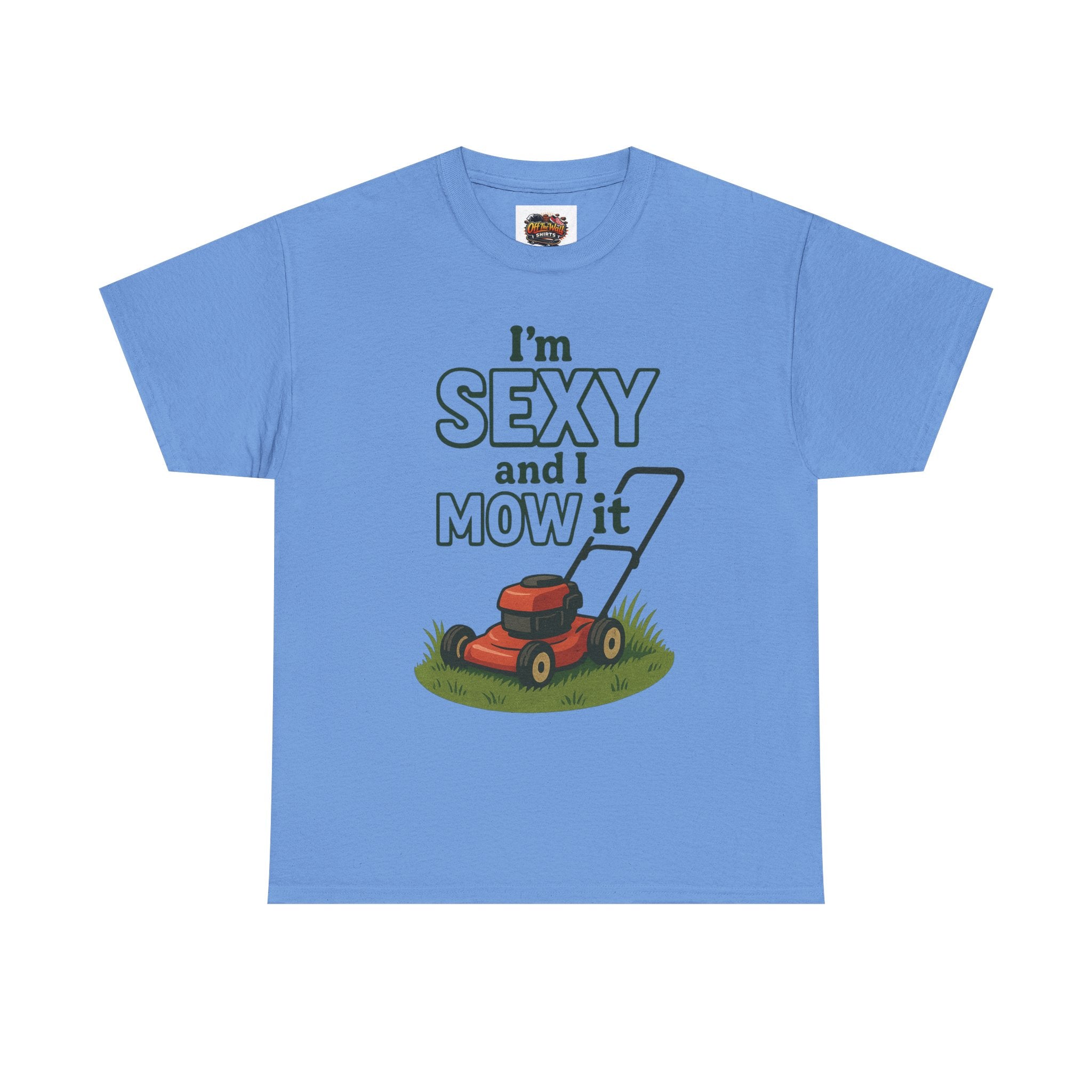 I'm Sexy and I Mow It Tee, Funny Gardening Shirt, Gift for Lawn Lovers, Unisex Cotton Tee, Perfect for Father's Day