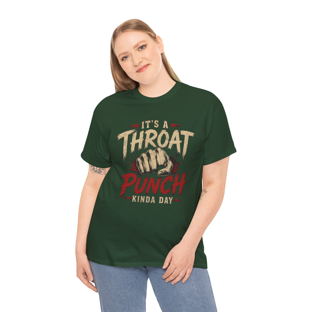 T-Shirt — "It's a Throat Punch Kinda Day" Graphic Tee