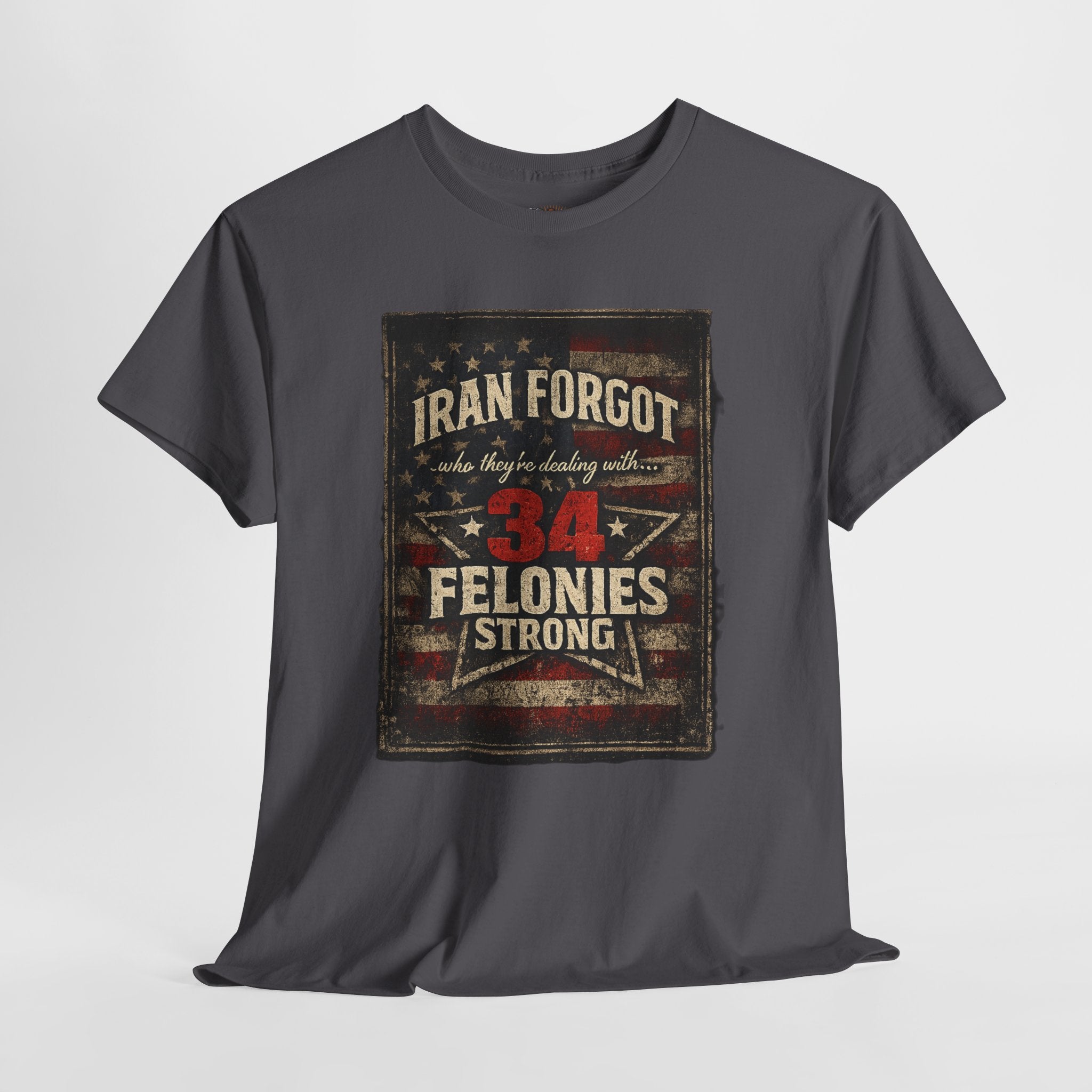 34 Felonies Strong Graphic Tee — Vintage Americana Felon Humor T-Shirt