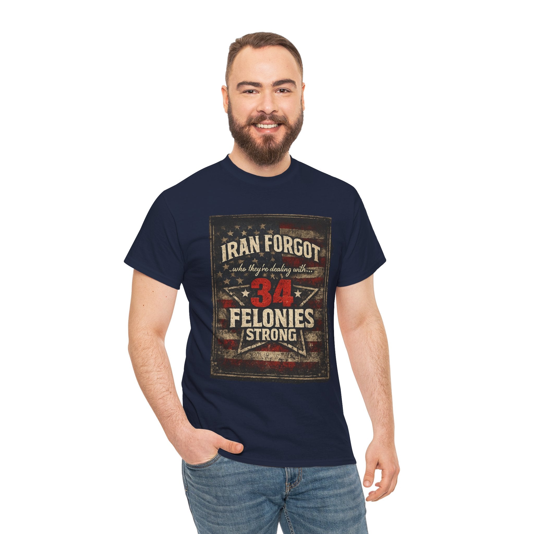 34 Felonies Strong Graphic Tee — Vintage Americana Felon Humor T-Shirt