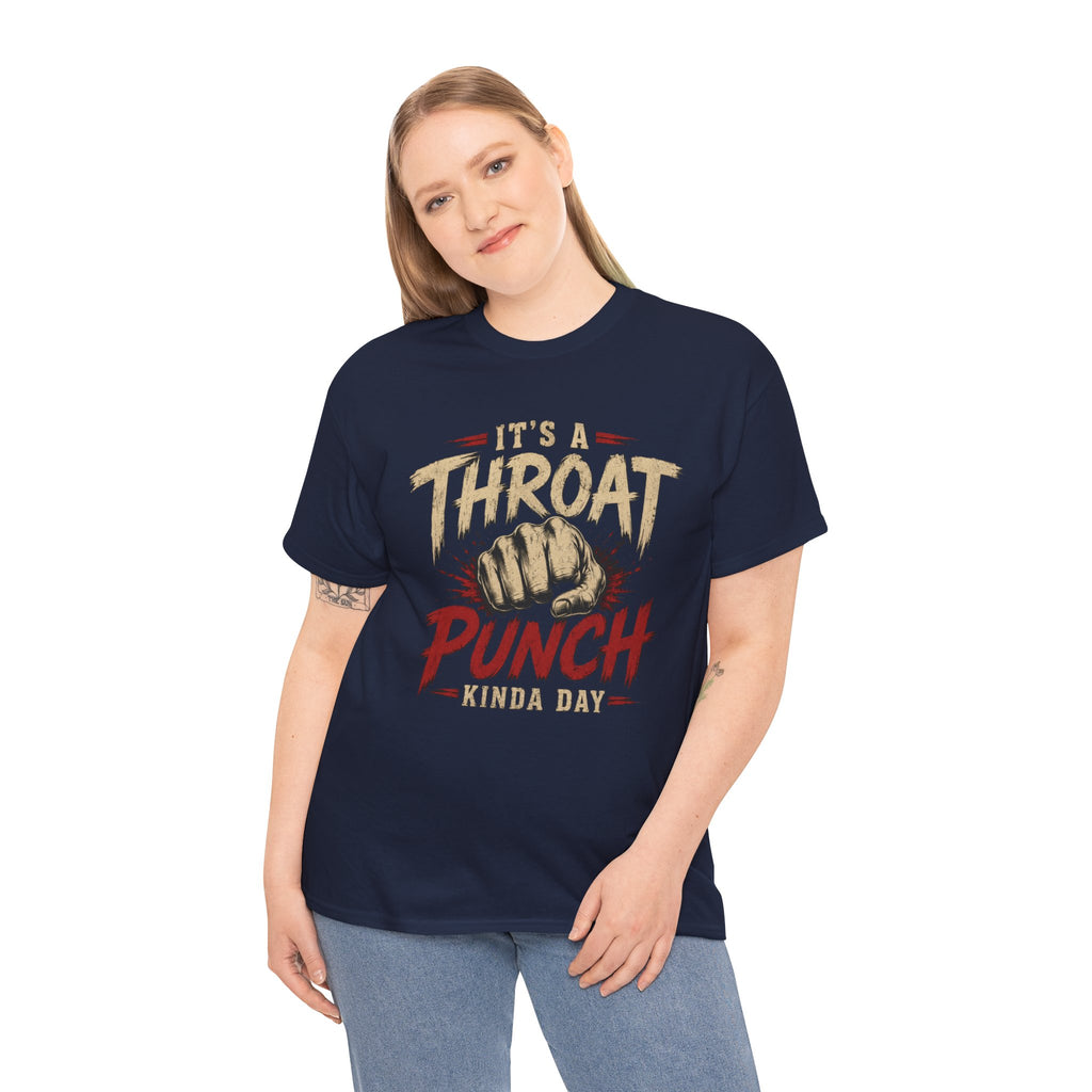 T-Shirt — "It's a Throat Punch Kinda Day" Graphic Tee