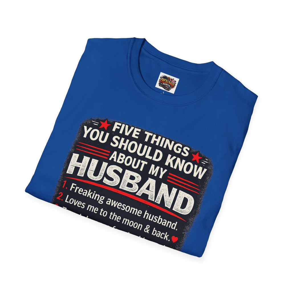 Husband Facts T-Shirt — “Five Things You Should Know About My Husband” Funny Gift Tee