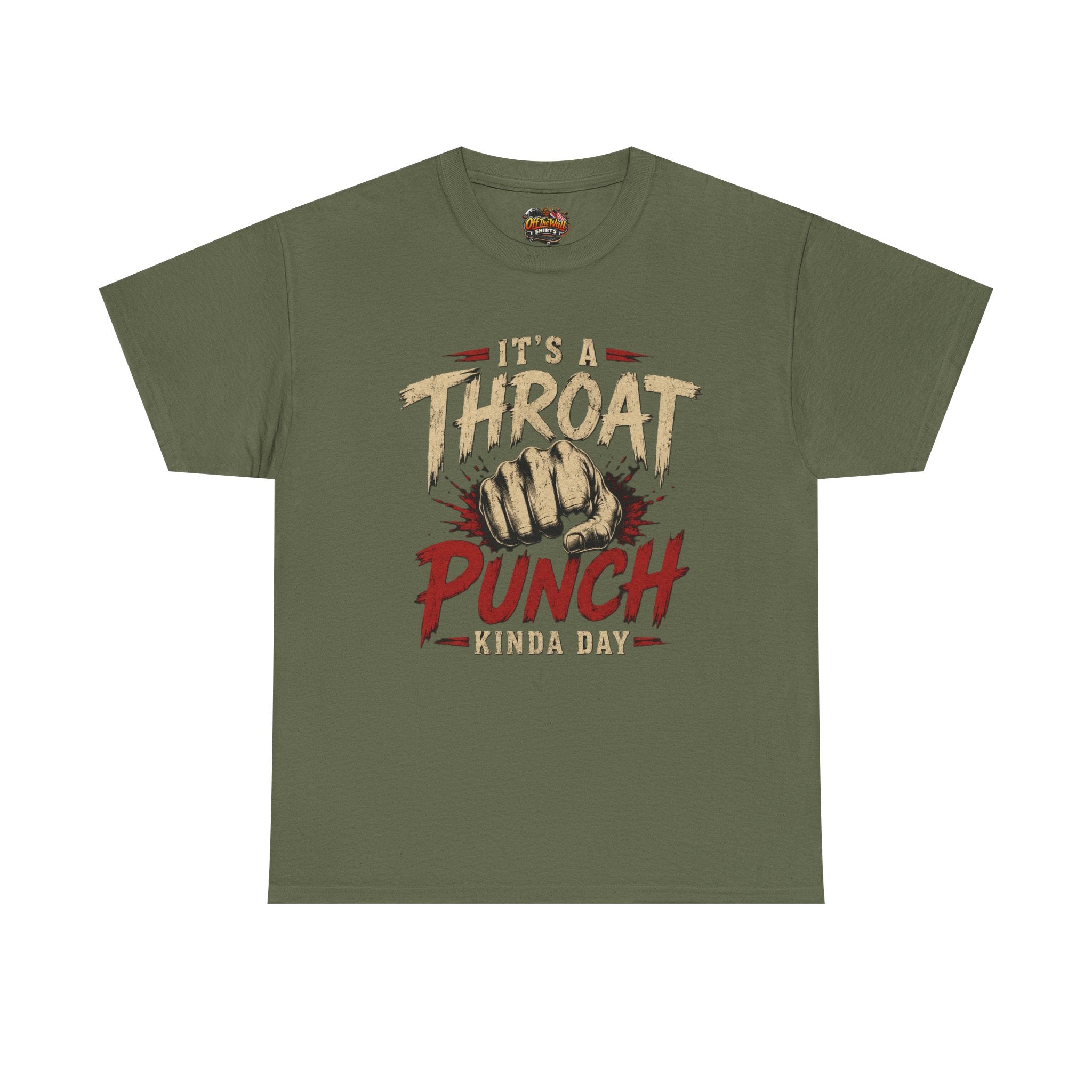 T-Shirt — "It's a Throat Punch Kinda Day" Graphic Tee