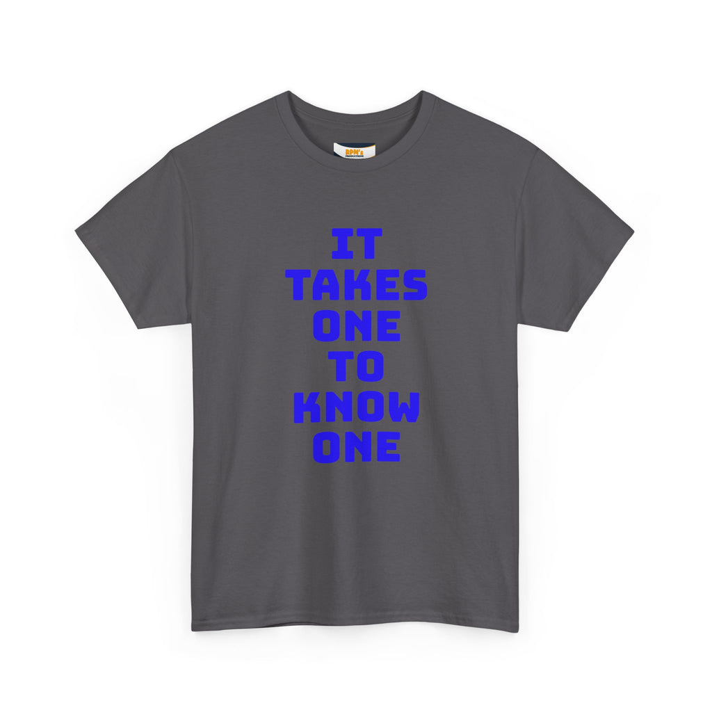 Unisex Heavy Cotton Tee - "It Takes One to Know One" | Perfect for Friendship Day, Casual Wear, Gift Ideas, Matching Tees