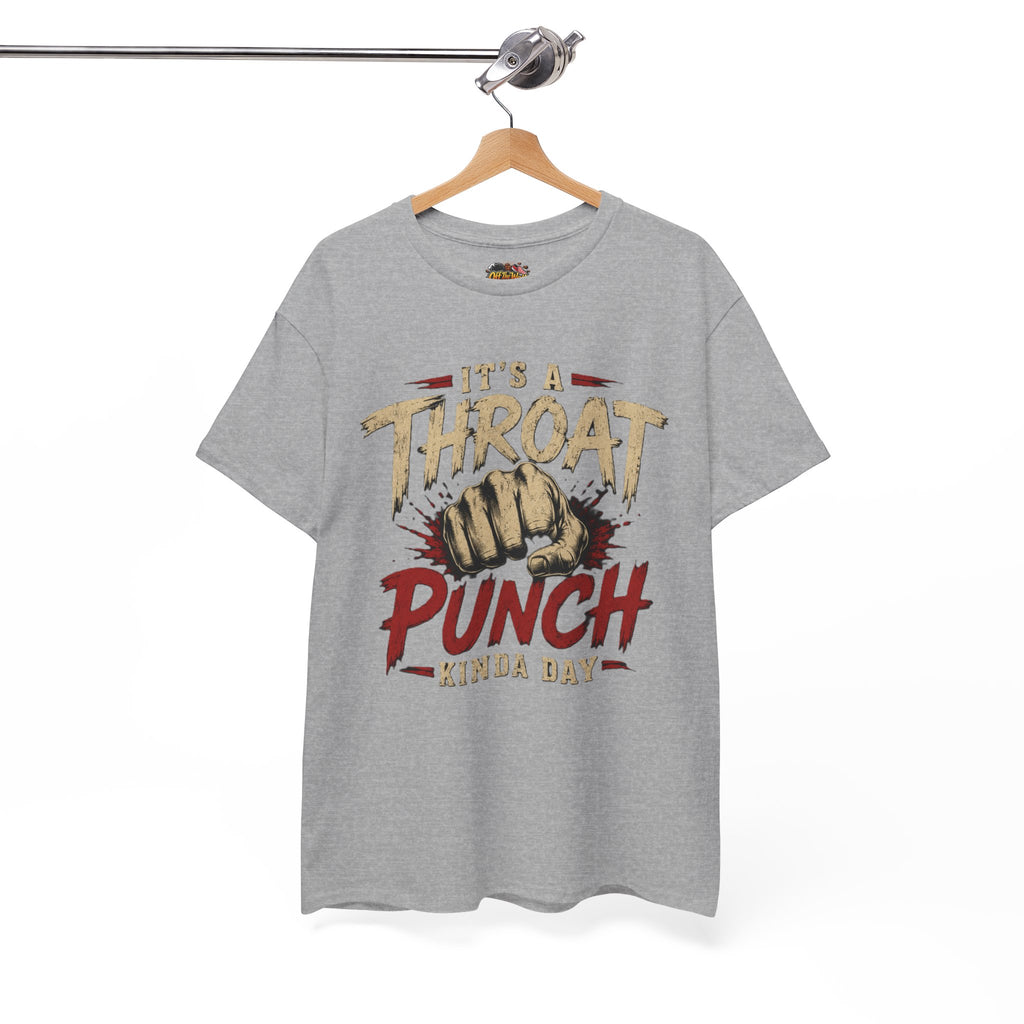 T-Shirt — "It's a Throat Punch Kinda Day" Graphic Tee