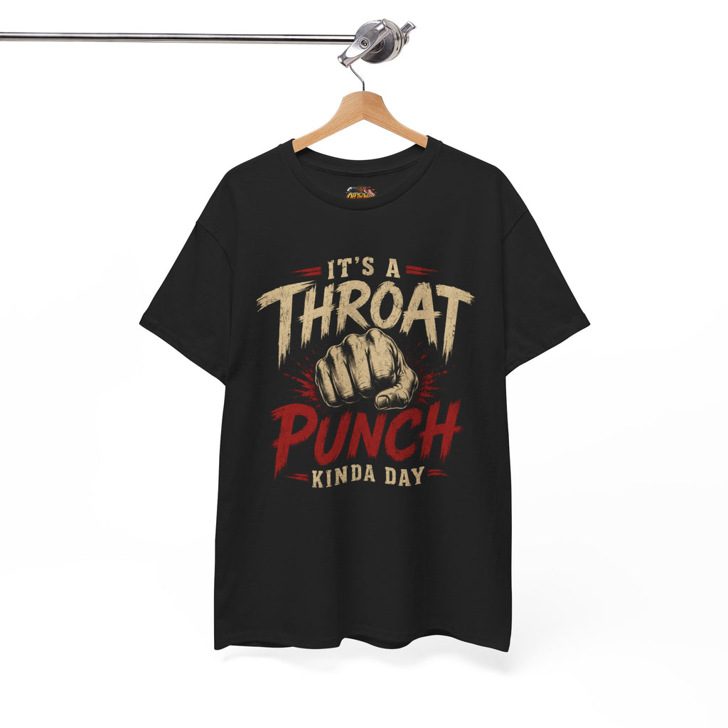 T-Shirt — "It's a Throat Punch Kinda Day" Graphic Tee