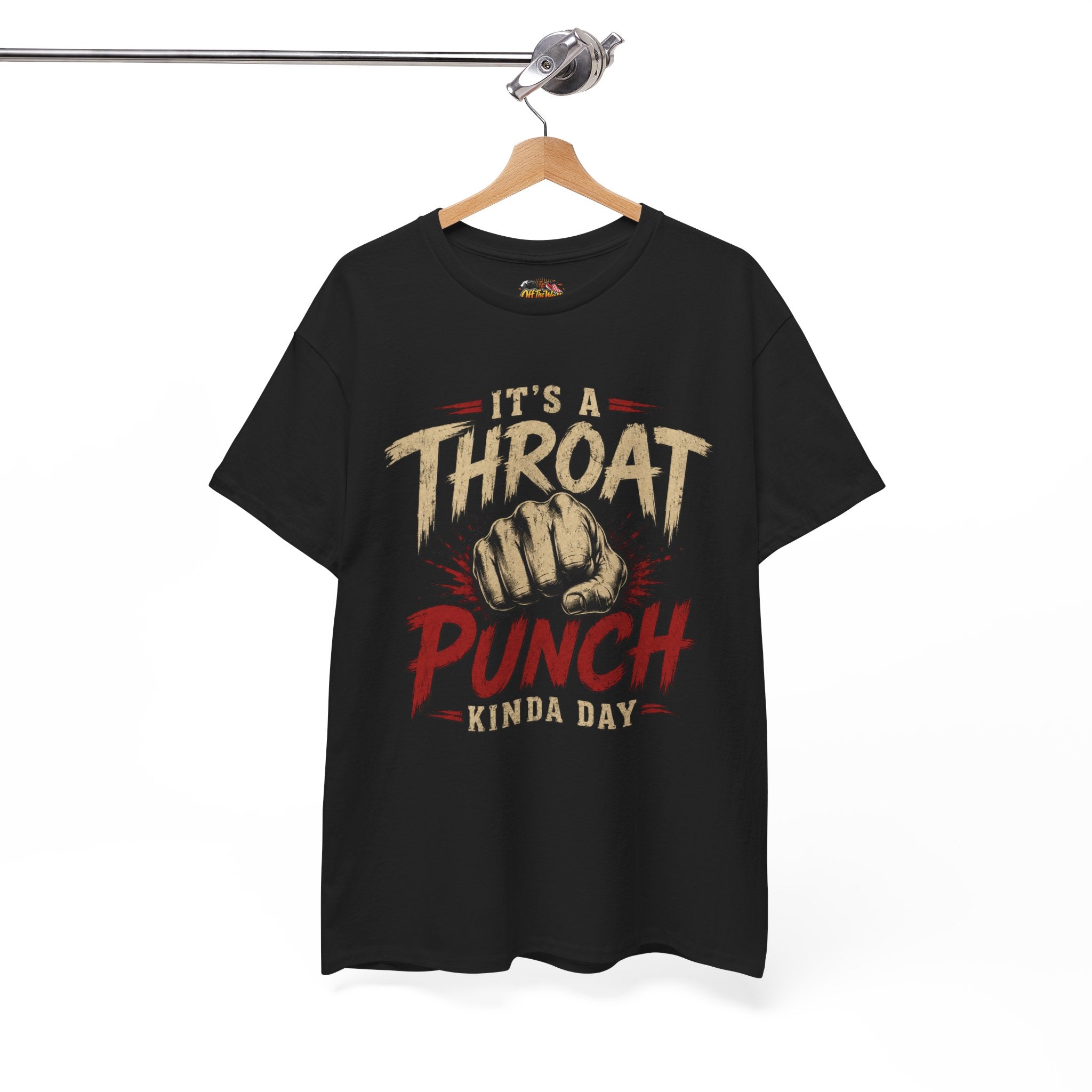 T-Shirt — "It's a Throat Punch Kinda Day" Graphic Tee