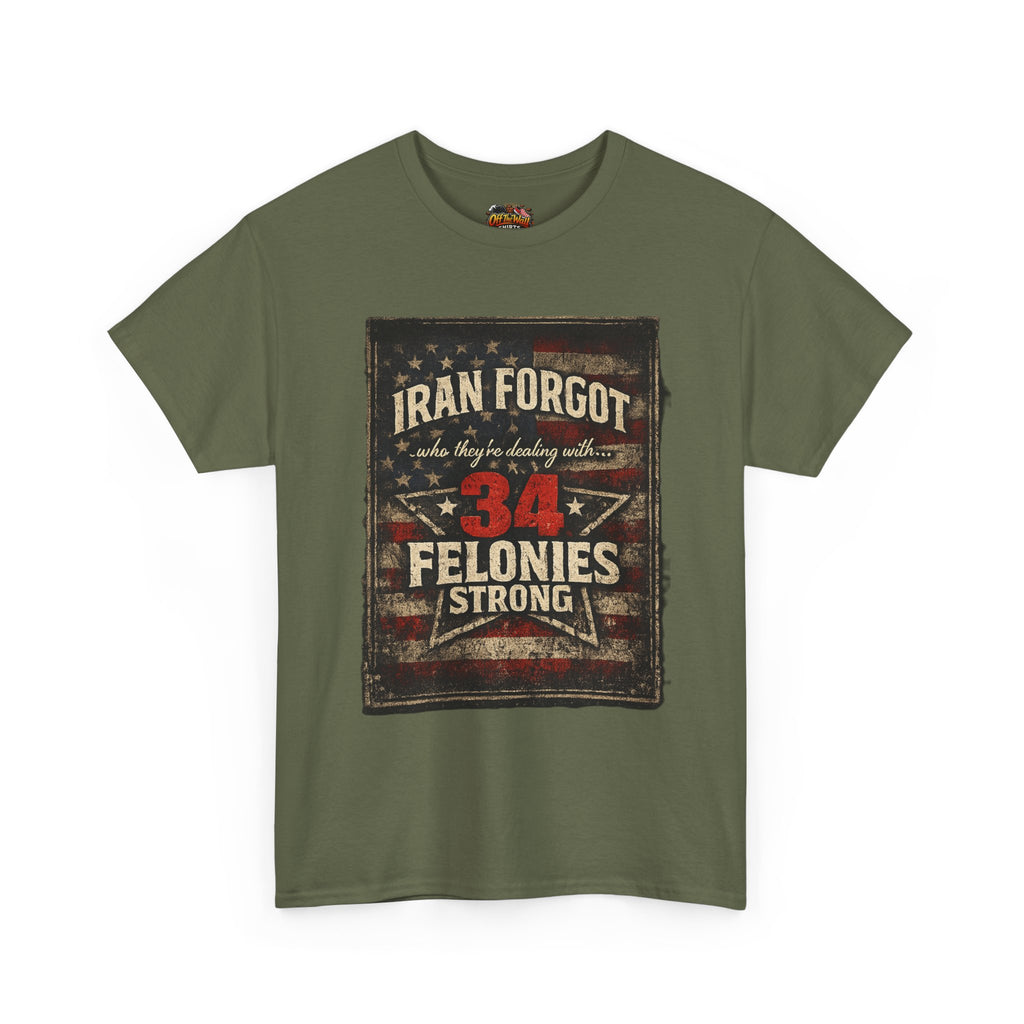 34 Felonies Strong Graphic Tee — Vintage Americana Felon Humor T-Shirt