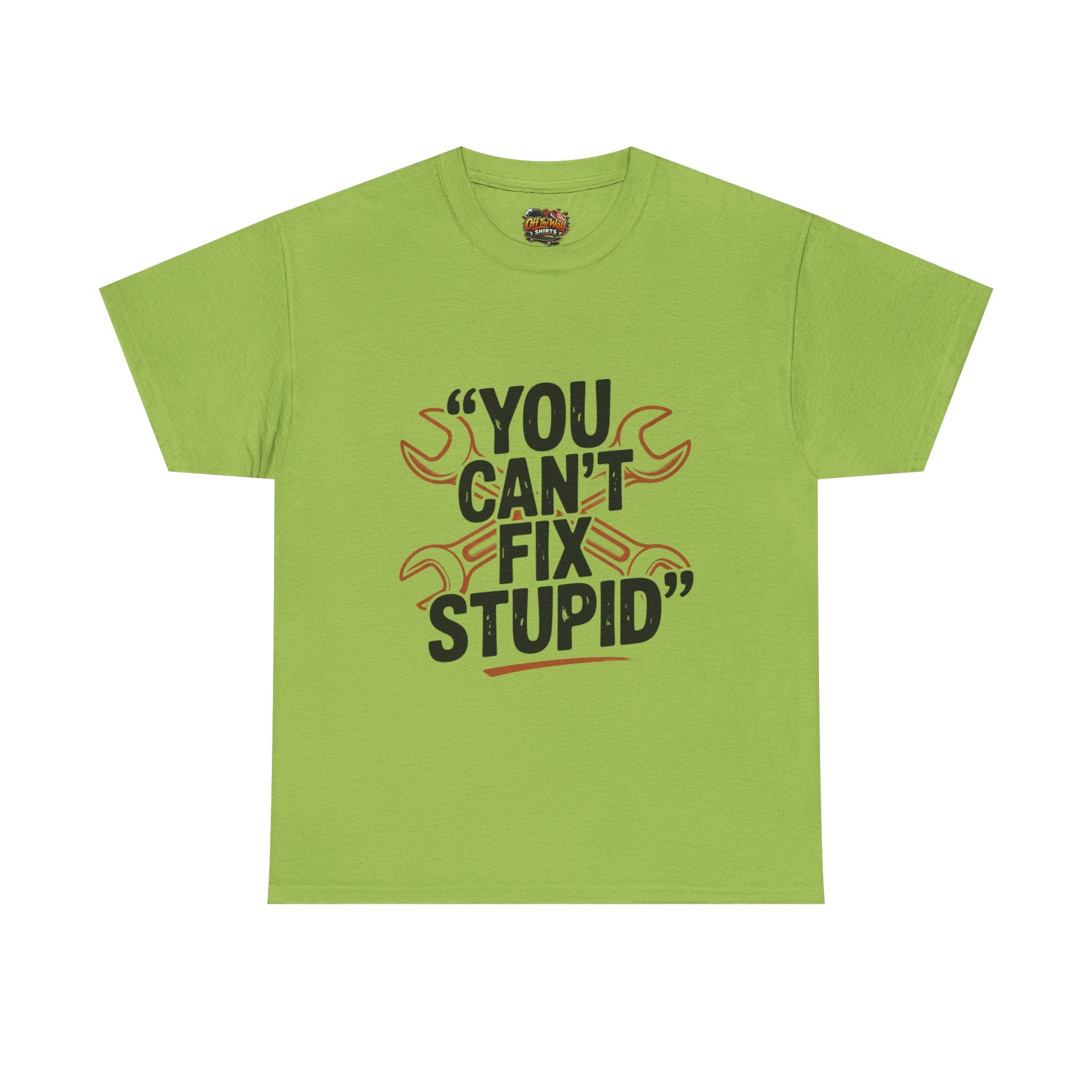 Funny Unisex Heavy Cotton Tee - 'You Can't Fix Stupid' Graphic, Gift for Mechanic, Humor Shirt, Funny Quote Tee, Casual Wear