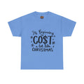 Christmas Humor Unisex Tee - Perfect Holiday Gift, Fun Apparel, Seasonal Wear, Family Gatherings, Novelty Shirt