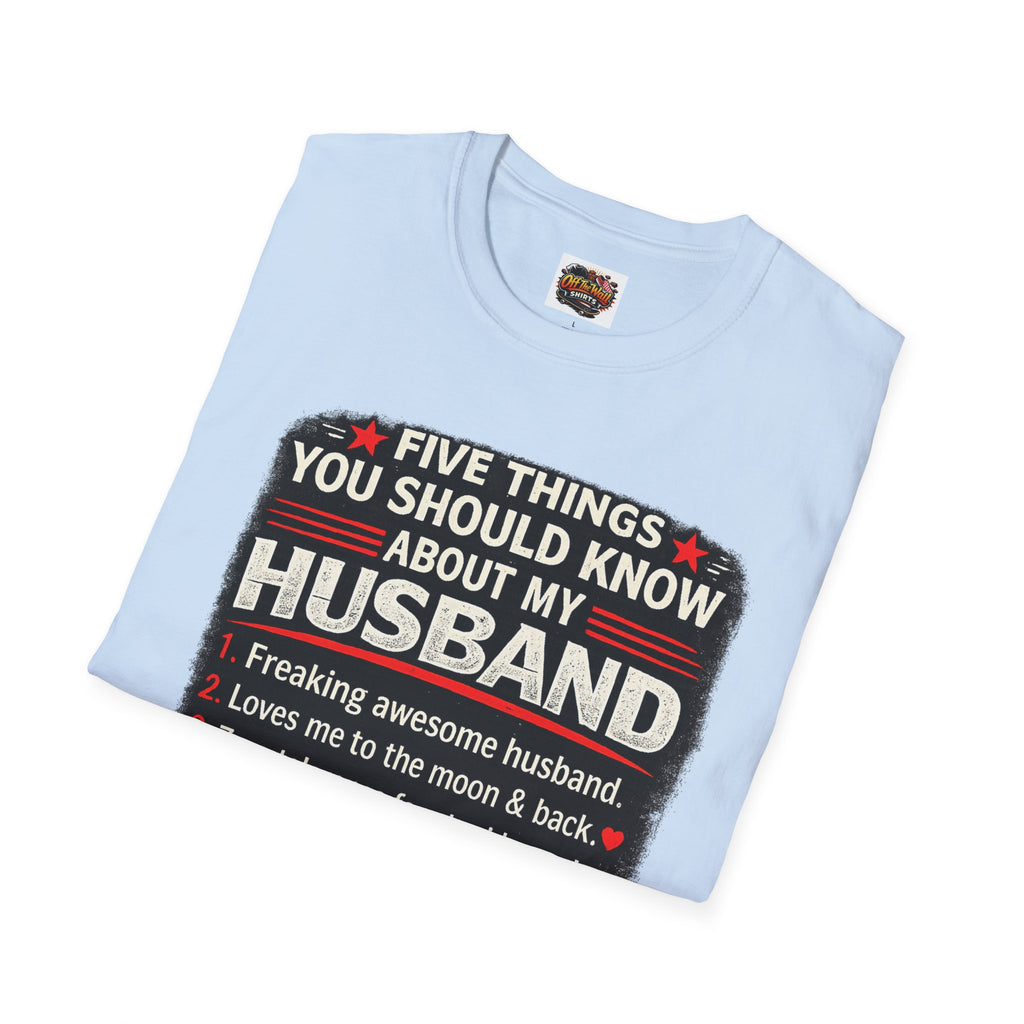 Husband Facts T-Shirt — “Five Things You Should Know About My Husband” Funny Gift Tee