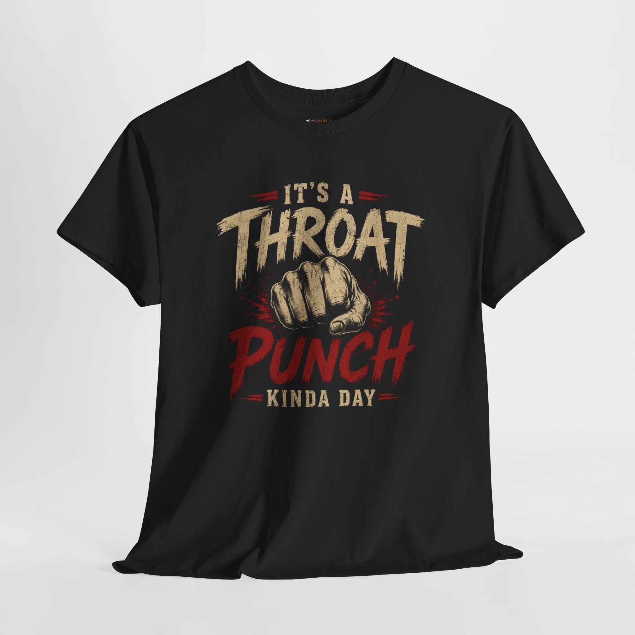 T-Shirt — "It's a Throat Punch Kinda Day" Graphic Tee