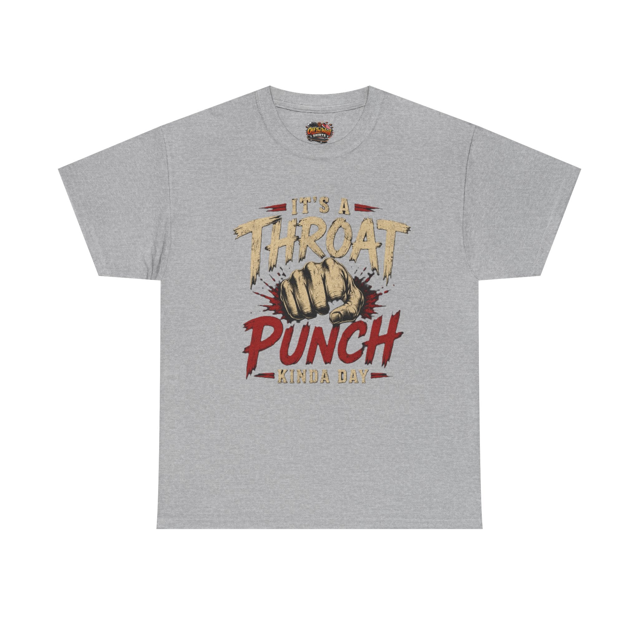 T-Shirt — "It's a Throat Punch Kinda Day" Graphic Tee