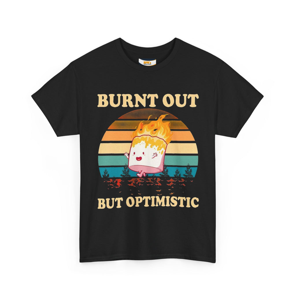 Burnt Out But Optimistic Unisex Heavy Cotton Tee | Funny Graphic Tee | Gift for Friends | Casual Wear | Positive Vibes | Self-Care Apparel