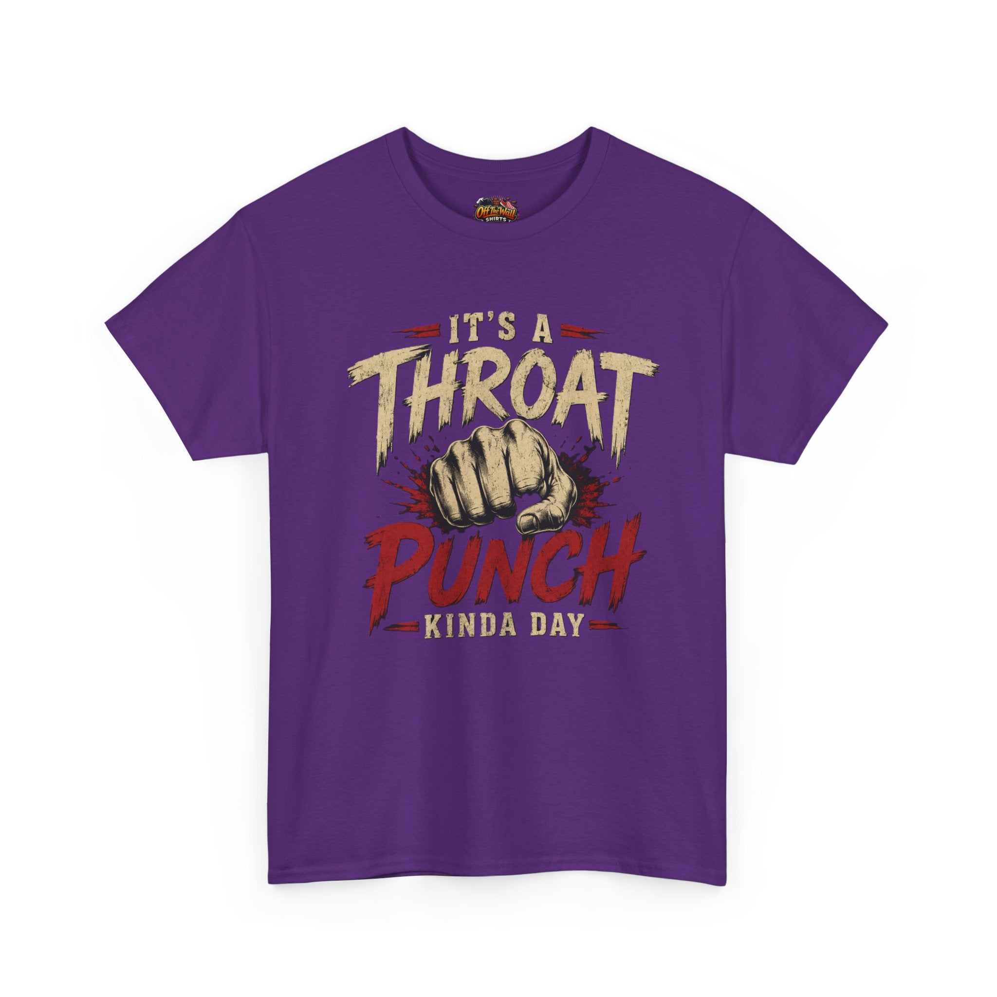 T-Shirt — "It's a Throat Punch Kinda Day" Graphic Tee