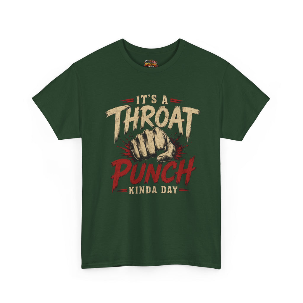 T-Shirt — "It's a Throat Punch Kinda Day" Graphic Tee
