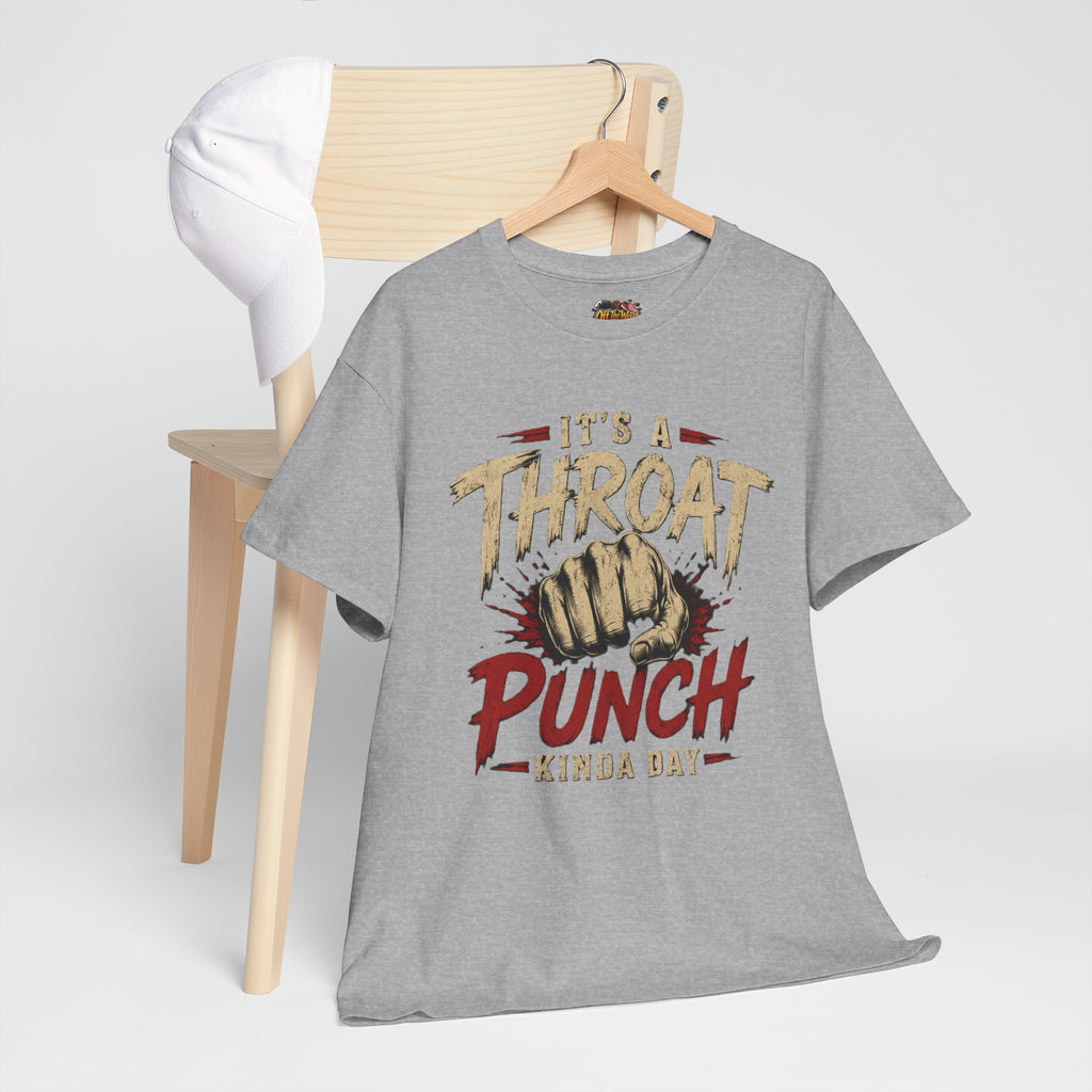 T-Shirt — "It's a Throat Punch Kinda Day" Graphic Tee