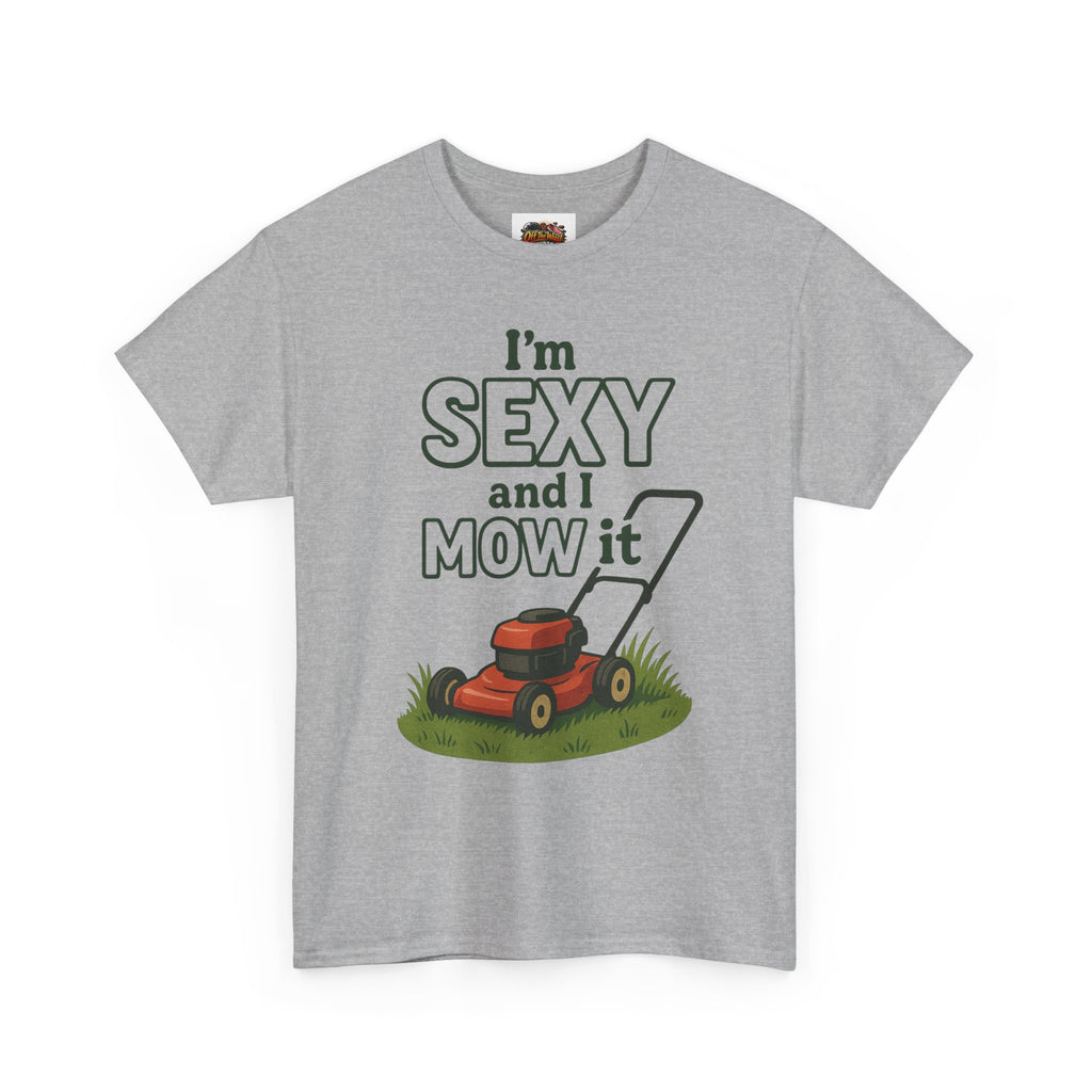 I'm Sexy and I Mow It Tee, Funny Gardening Shirt, Gift for Lawn Lovers, Unisex Cotton Tee, Perfect for Father's Day