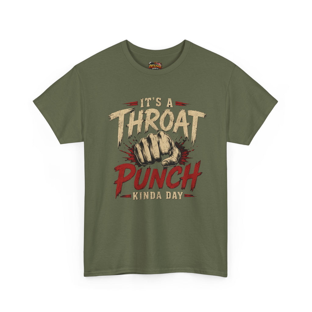 T-Shirt — "It's a Throat Punch Kinda Day" Graphic Tee