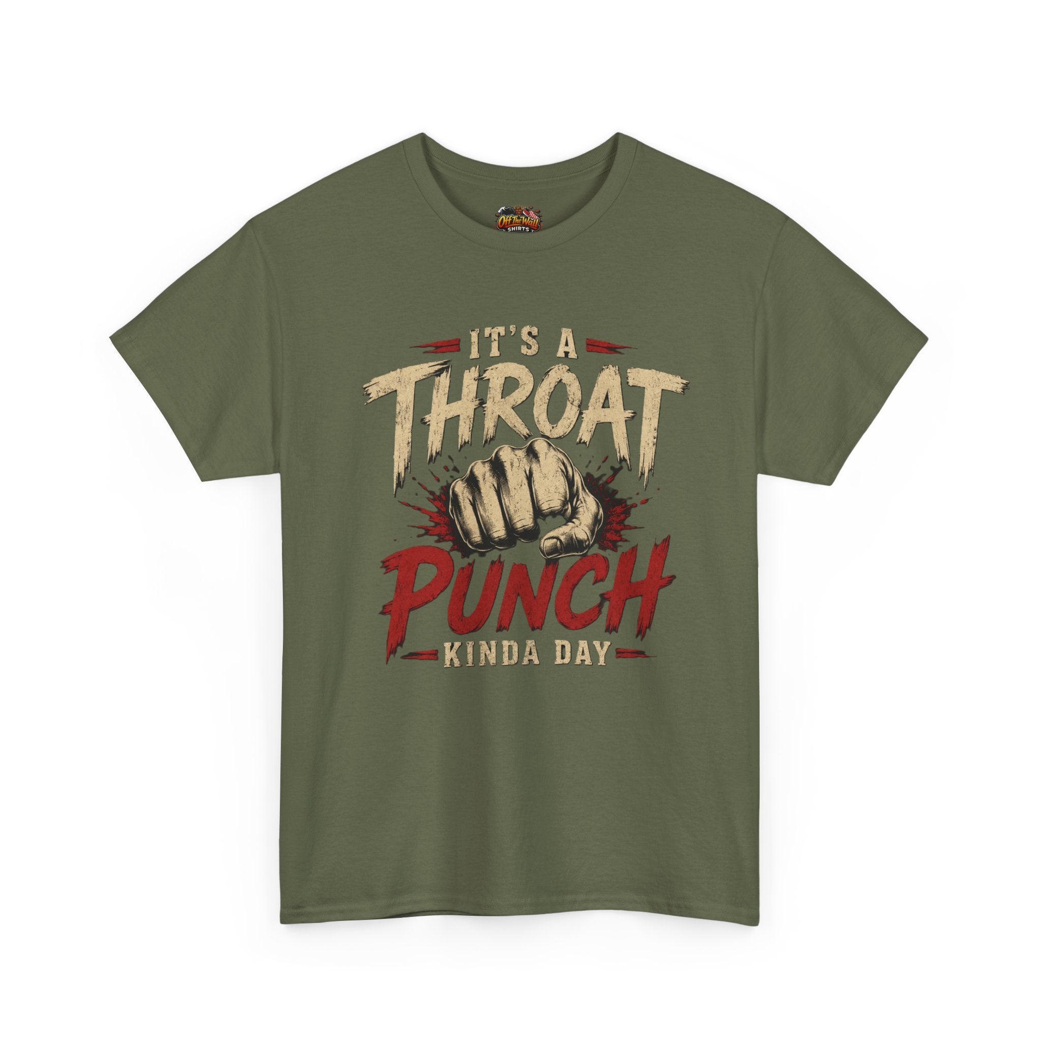 T-Shirt — "It's a Throat Punch Kinda Day" Graphic Tee