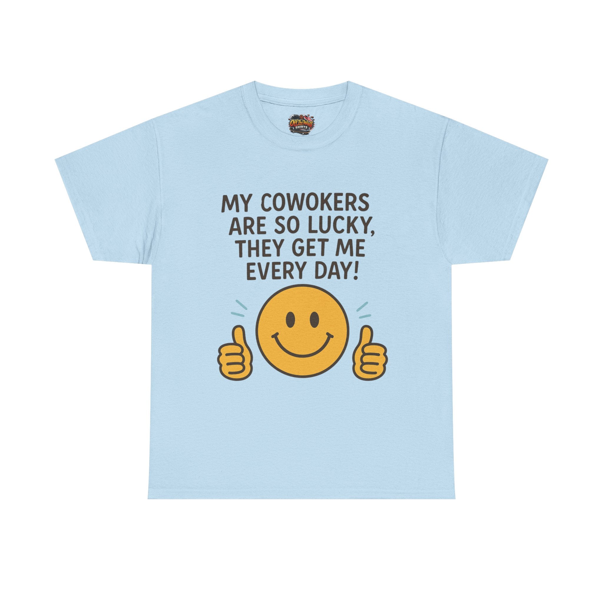 Funny Work Quote Unisex Heavy Cotton Tee, Office Humor Shirt, Coworker Gift, Sarcastic Tee, Work from Home Apparel