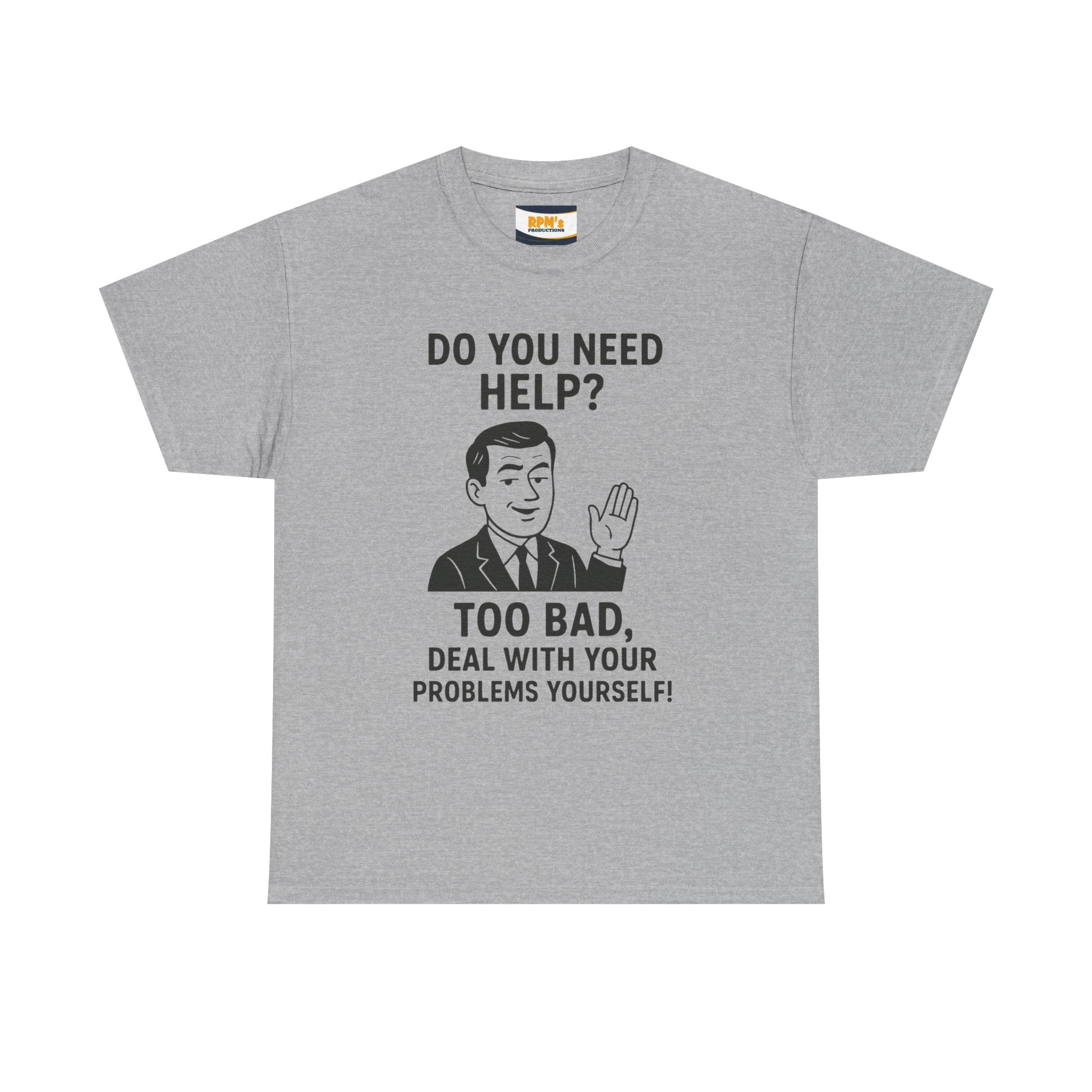 Funny Help Quote Tee, Unisex Heavy Cotton Tee, Humor Shirt, Casual Wear, Gifts for Friends, Motivational T-Shirt