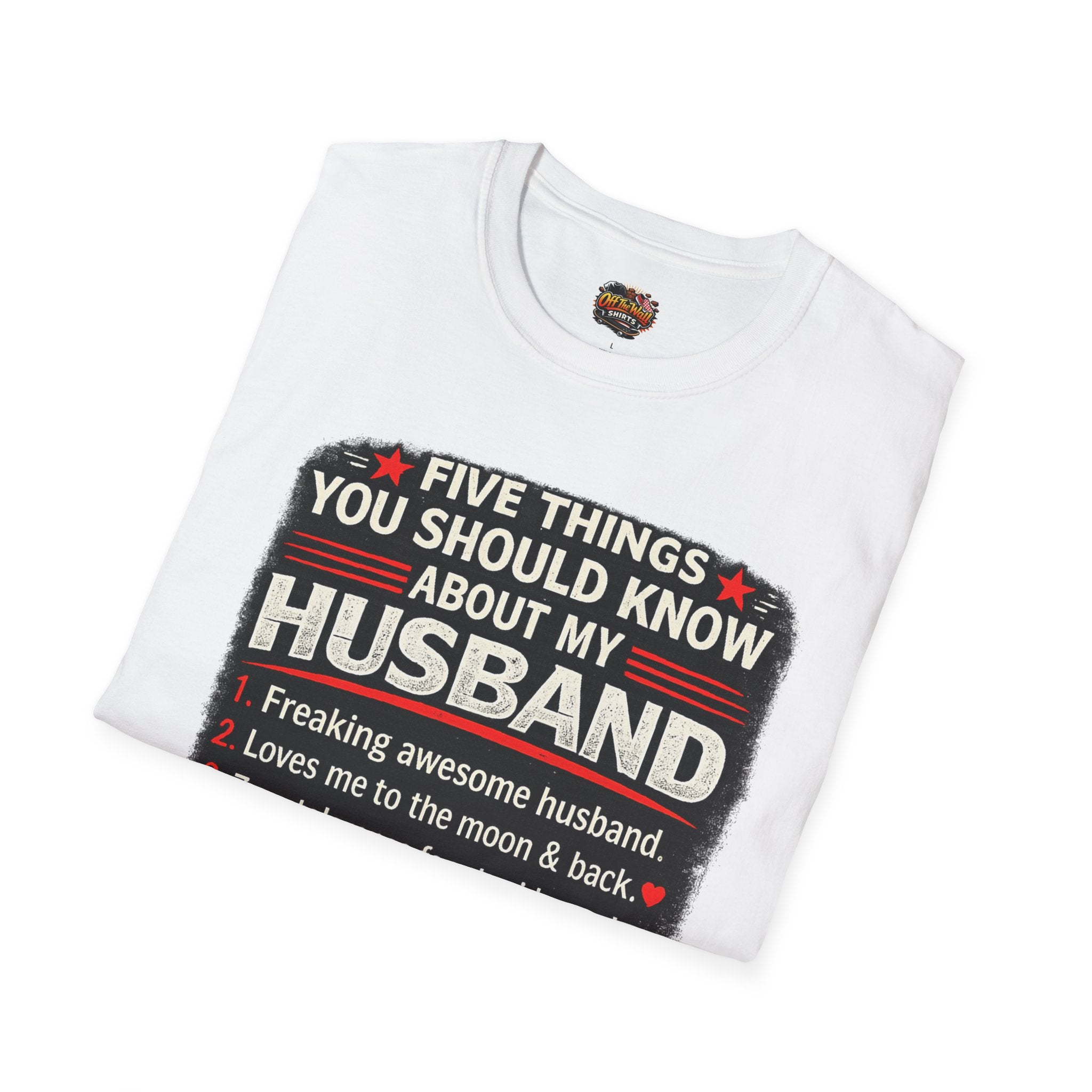 Husband Facts T-Shirt — “Five Things You Should Know About My Husband” Funny Gift Tee
