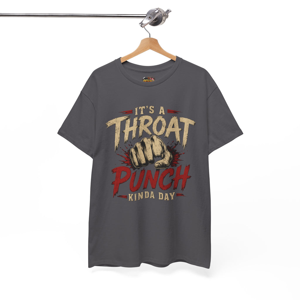 T-Shirt — "It's a Throat Punch Kinda Day" Graphic Tee