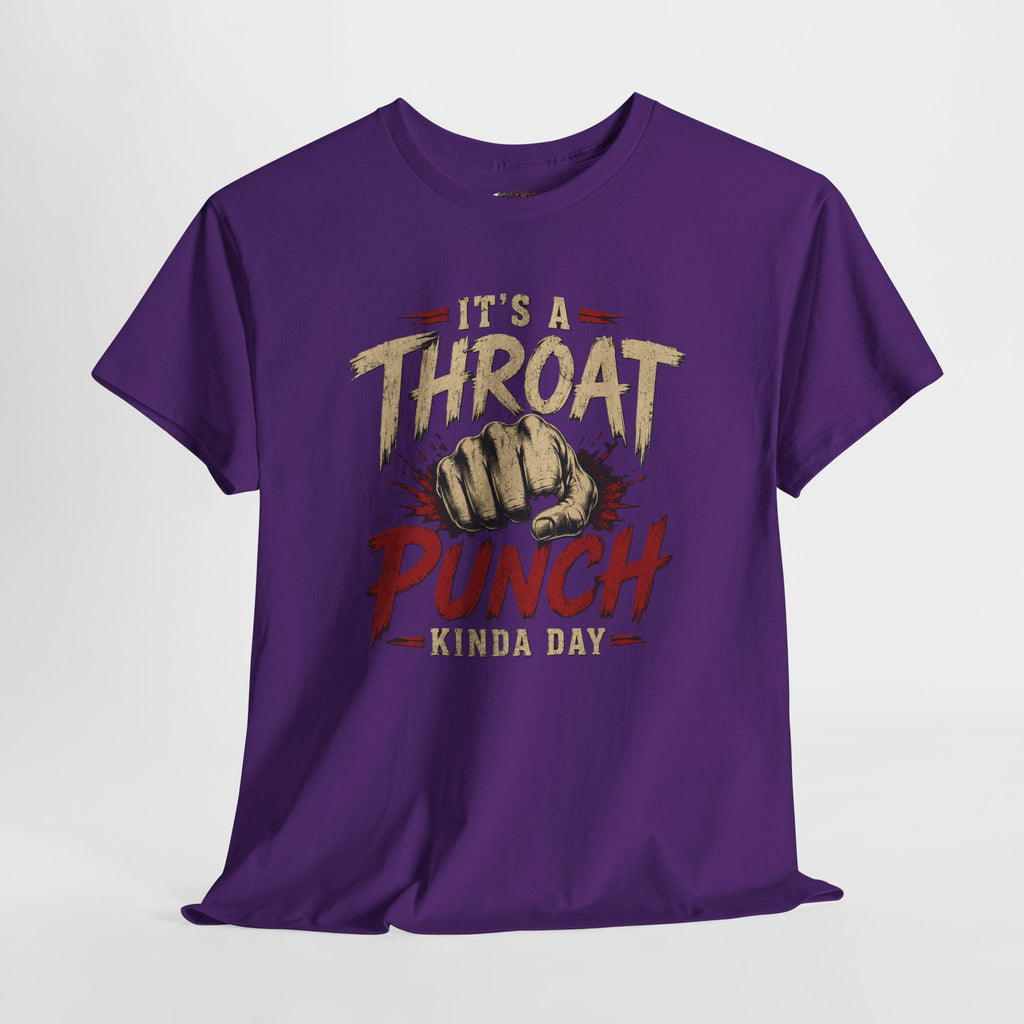 T-Shirt — "It's a Throat Punch Kinda Day" Graphic Tee