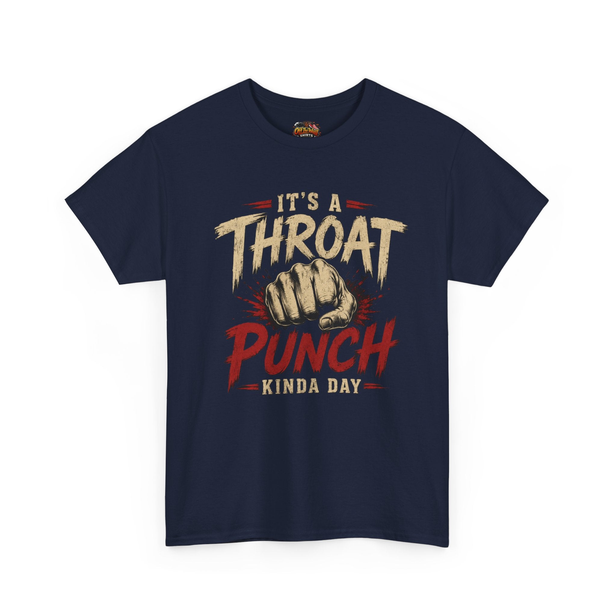 T-Shirt — "It's a Throat Punch Kinda Day" Graphic Tee