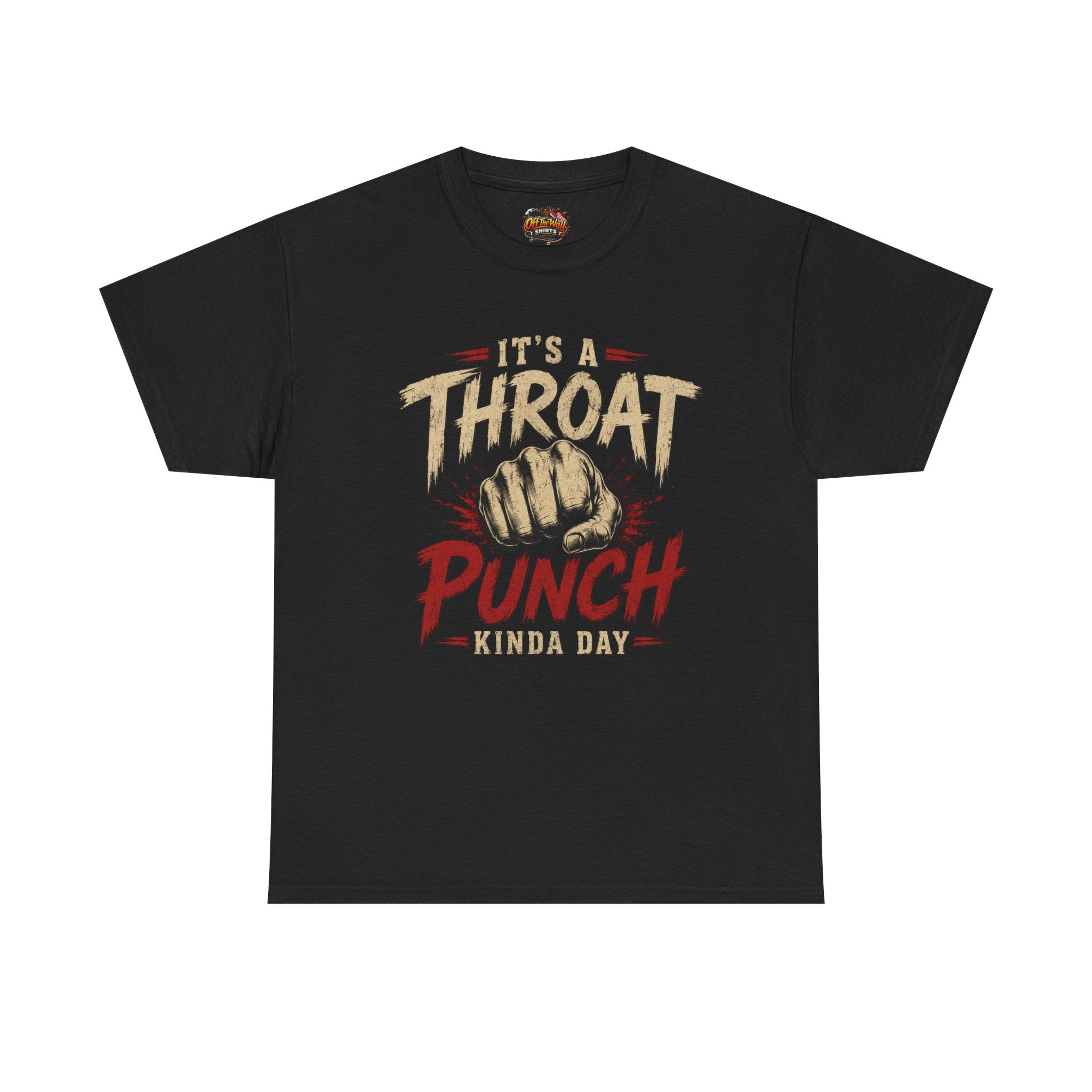 T-Shirt — "It's a Throat Punch Kinda Day" Graphic Tee