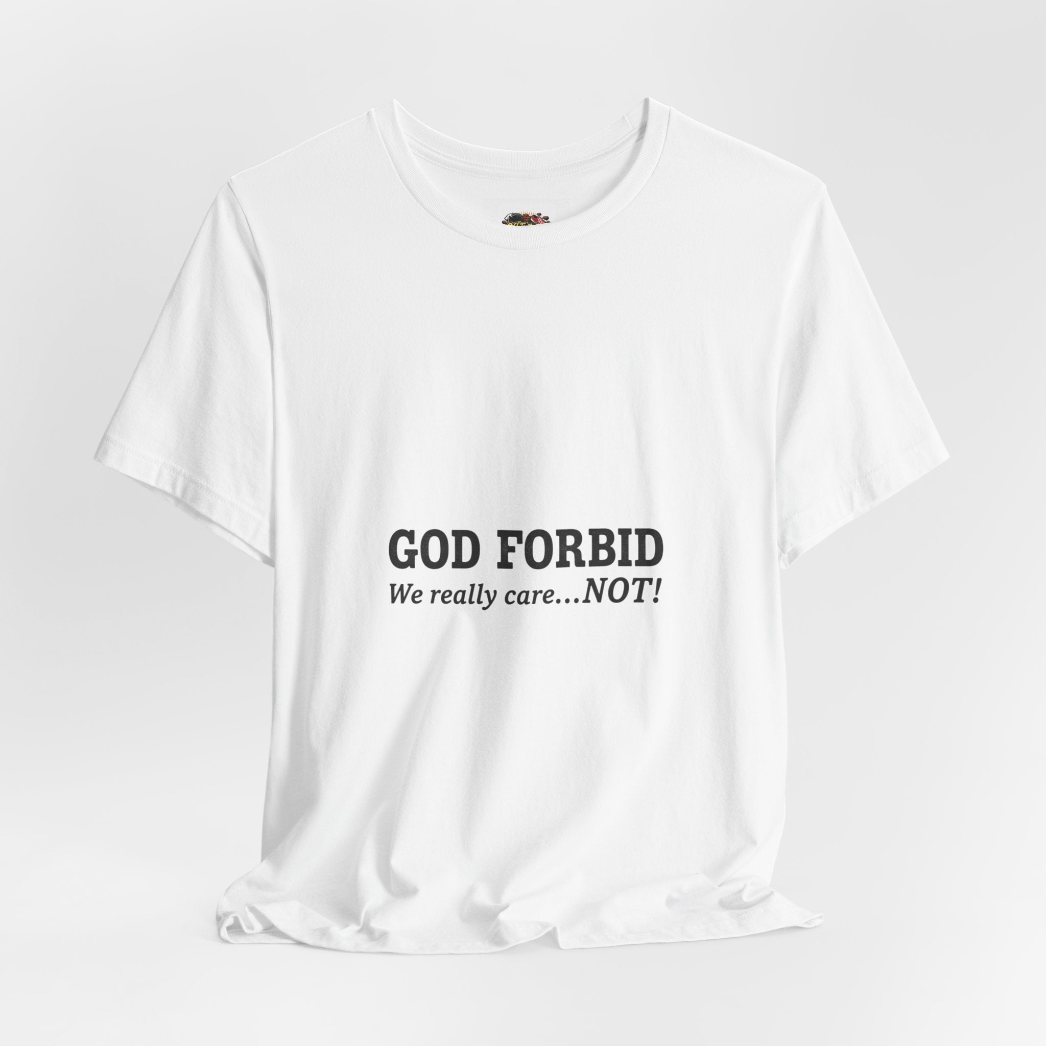 God Forbid sarcastic shirt | Typographic 90s office humor Tee