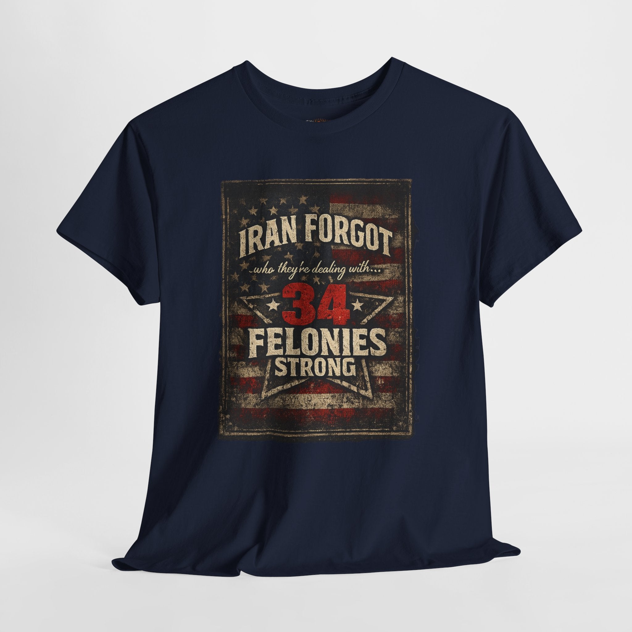 34 Felonies Strong Graphic Tee — Vintage Americana Felon Humor T-Shirt
