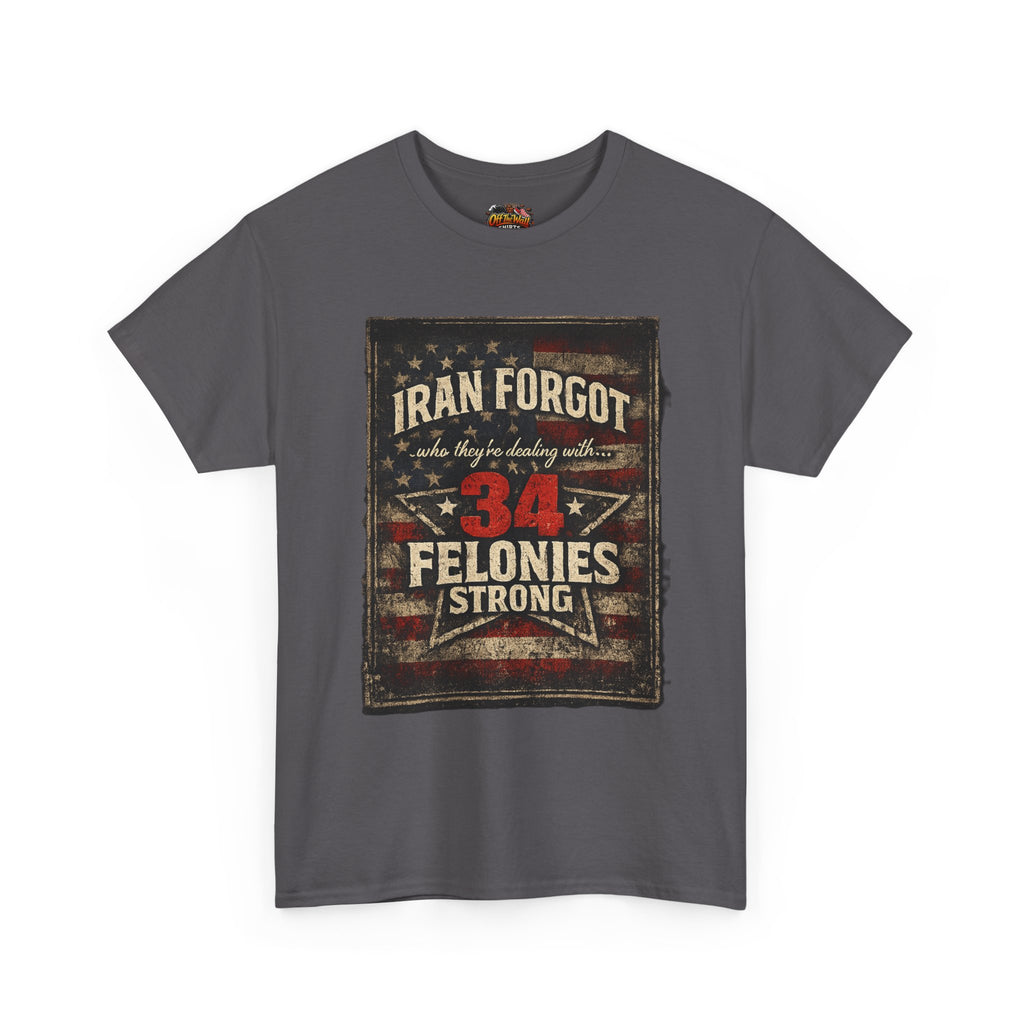 34 Felonies Strong Graphic Tee — Vintage Americana Felon Humor T-Shirt