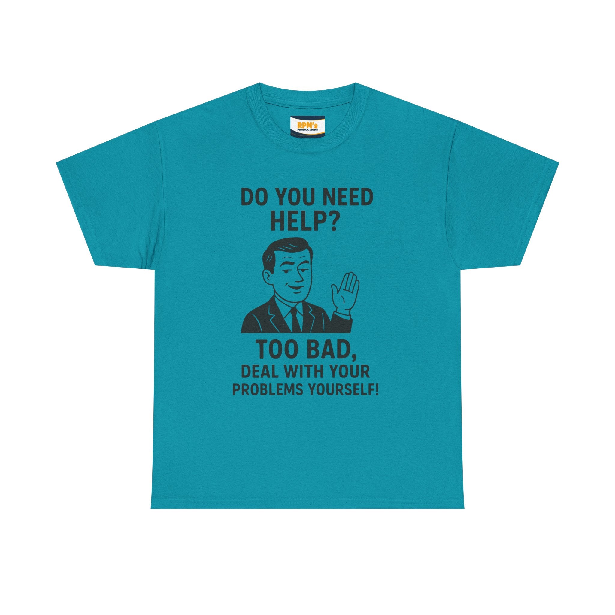 Funny Help Quote Tee, Unisex Heavy Cotton Tee, Humor Shirt, Casual Wear, Gifts for Friends, Motivational T-Shirt