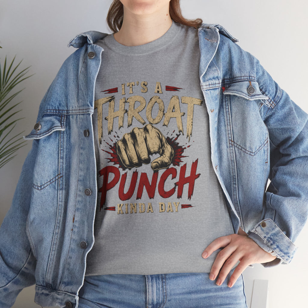 T-Shirt — "It's a Throat Punch Kinda Day" Graphic Tee