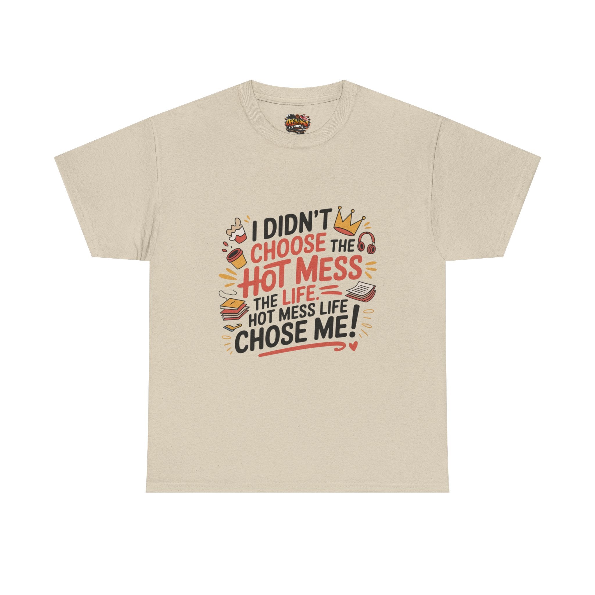 Hot Mess Unisex T-Shirt - Fun Casual Tee, Gift for Friends, Everyday Wear, Funny Quote Shirt, Birthday Gift, Humor Apparel