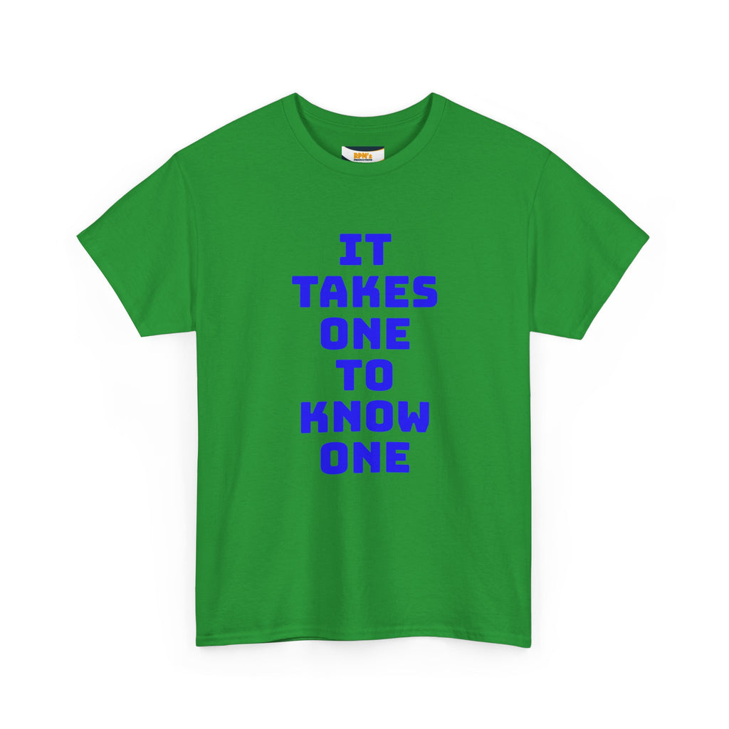 Unisex Heavy Cotton Tee - "It Takes One to Know One" | Perfect for Friendship Day, Casual Wear, Gift Ideas, Matching Tees