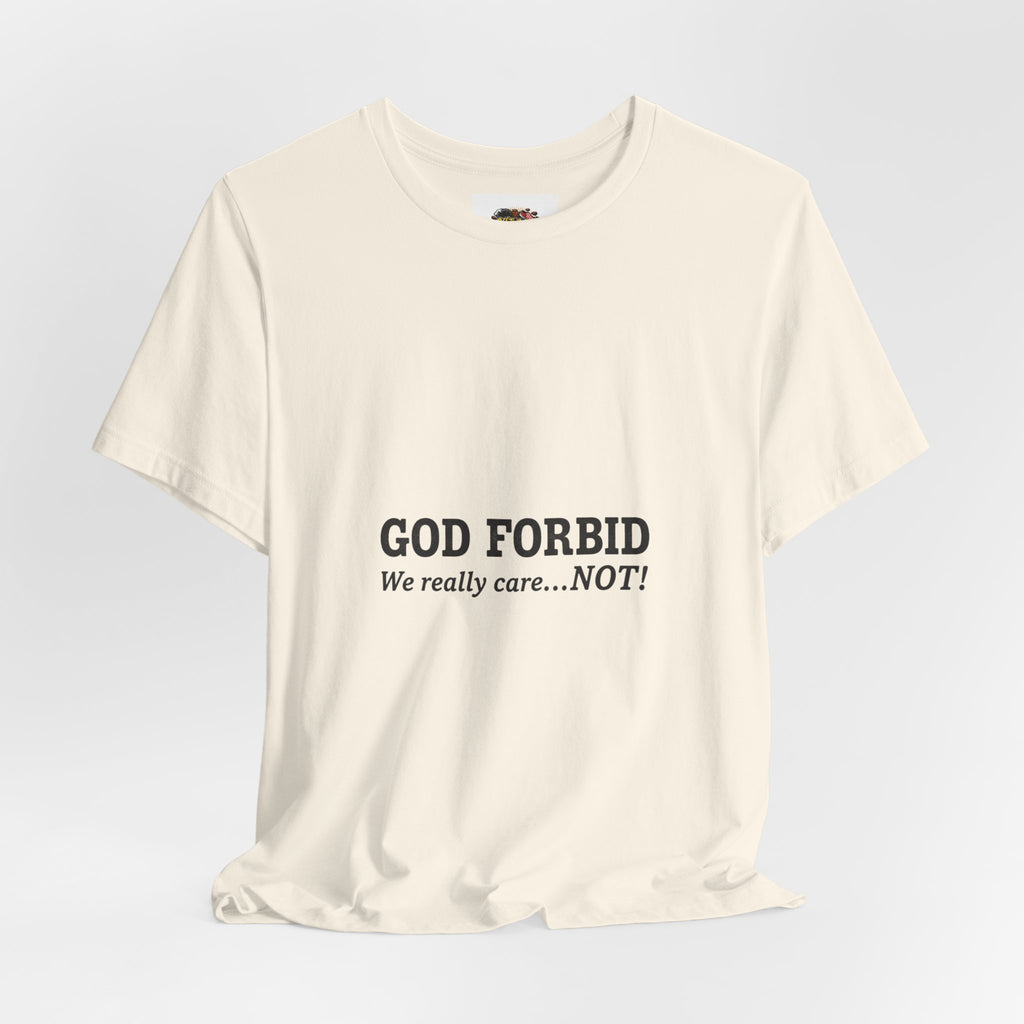 God Forbid sarcastic shirt | Typographic 90s office humor Tee