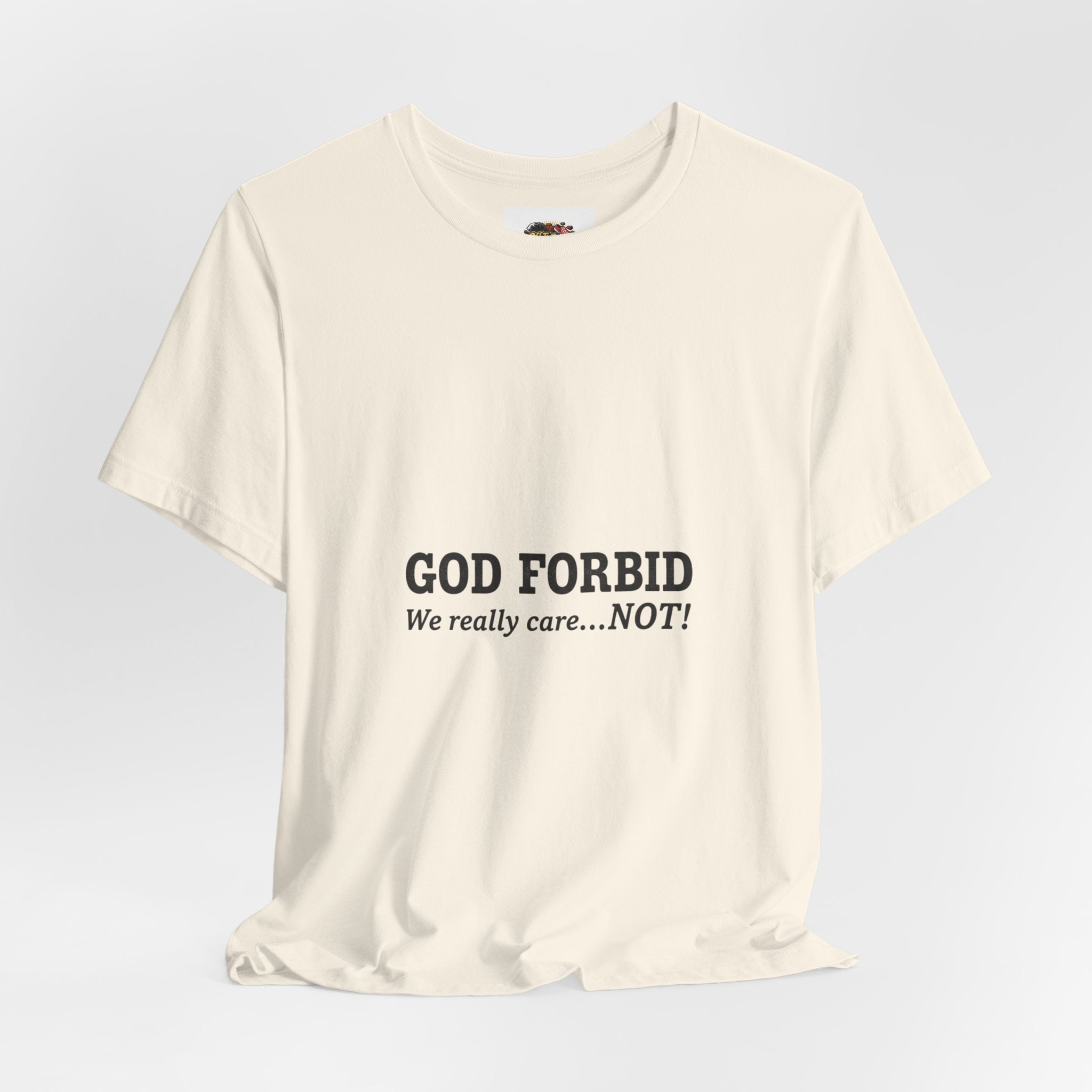 God Forbid sarcastic shirt | Typographic 90s office humor Tee