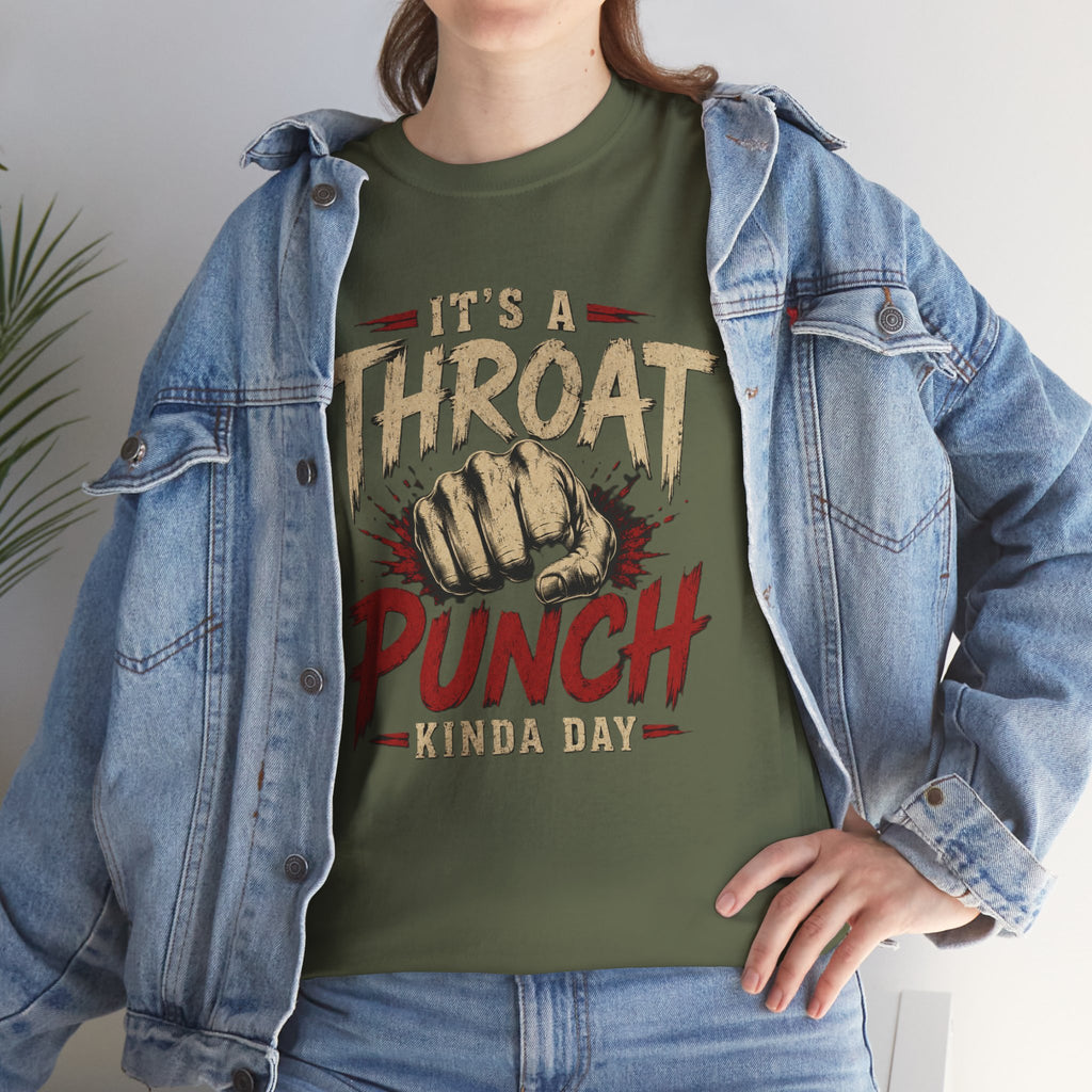 T-Shirt — "It's a Throat Punch Kinda Day" Graphic Tee