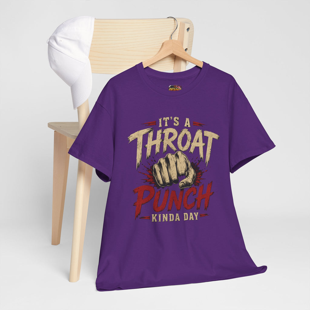 T-Shirt — "It's a Throat Punch Kinda Day" Graphic Tee