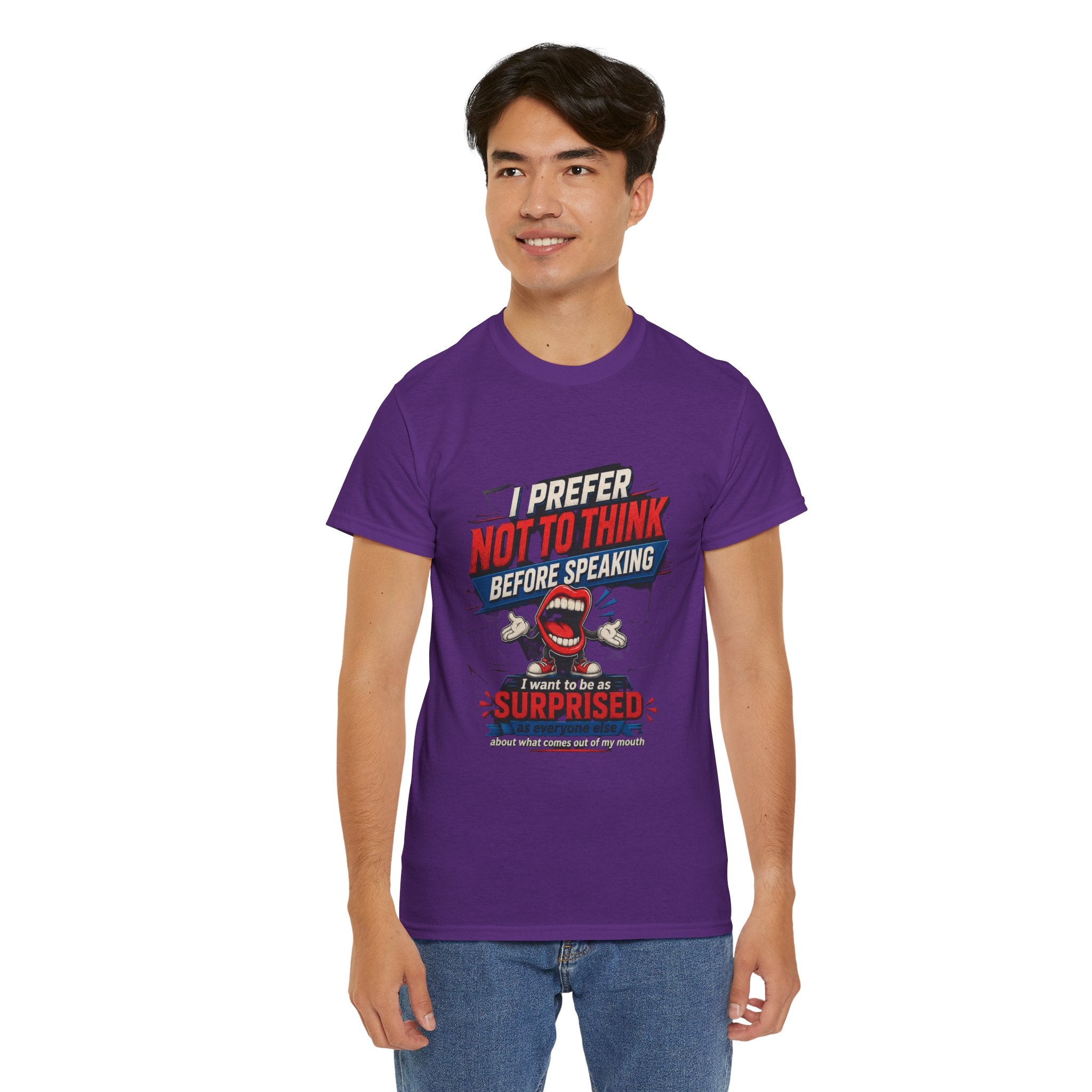 Funny Graphic Tee — "I Prefer Not To Think Before Speaking" Novelty T-Shirt