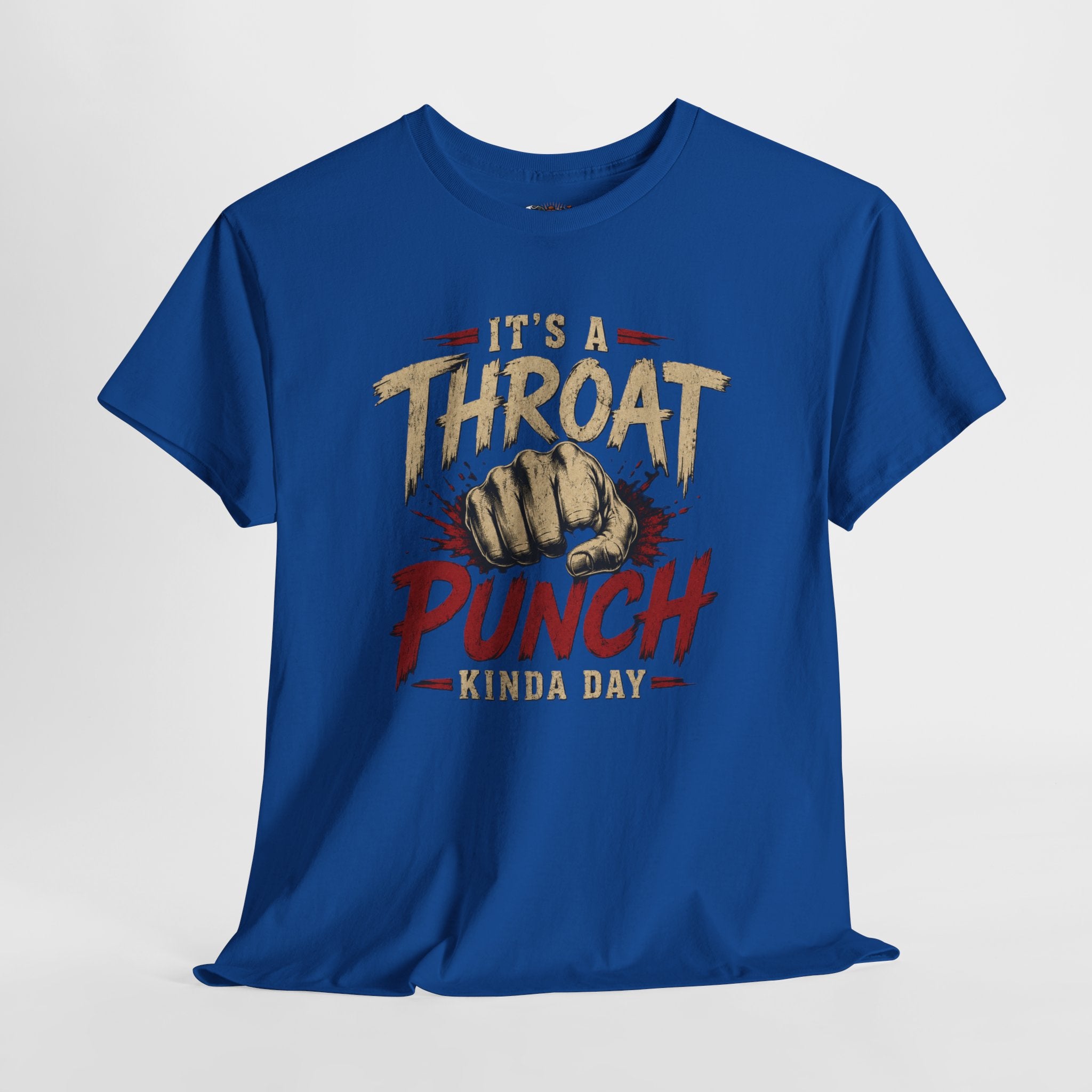 T-Shirt — "It's a Throat Punch Kinda Day" Graphic Tee
